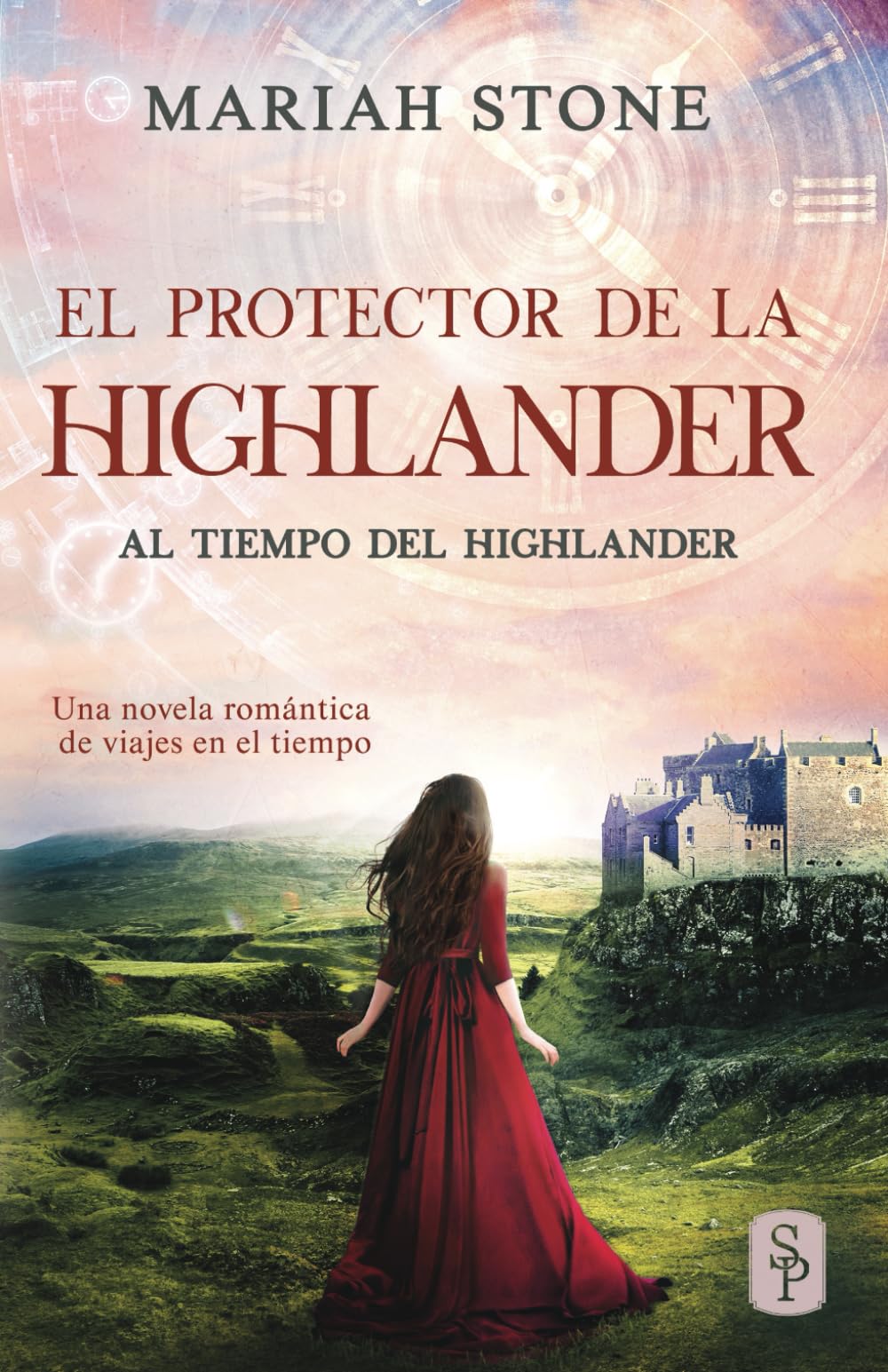 Libro: El protector de la highlander: Una novela romántica de viajes en el tiempo en las Tierras Altas de Escocia (Al tiempo del highlander)