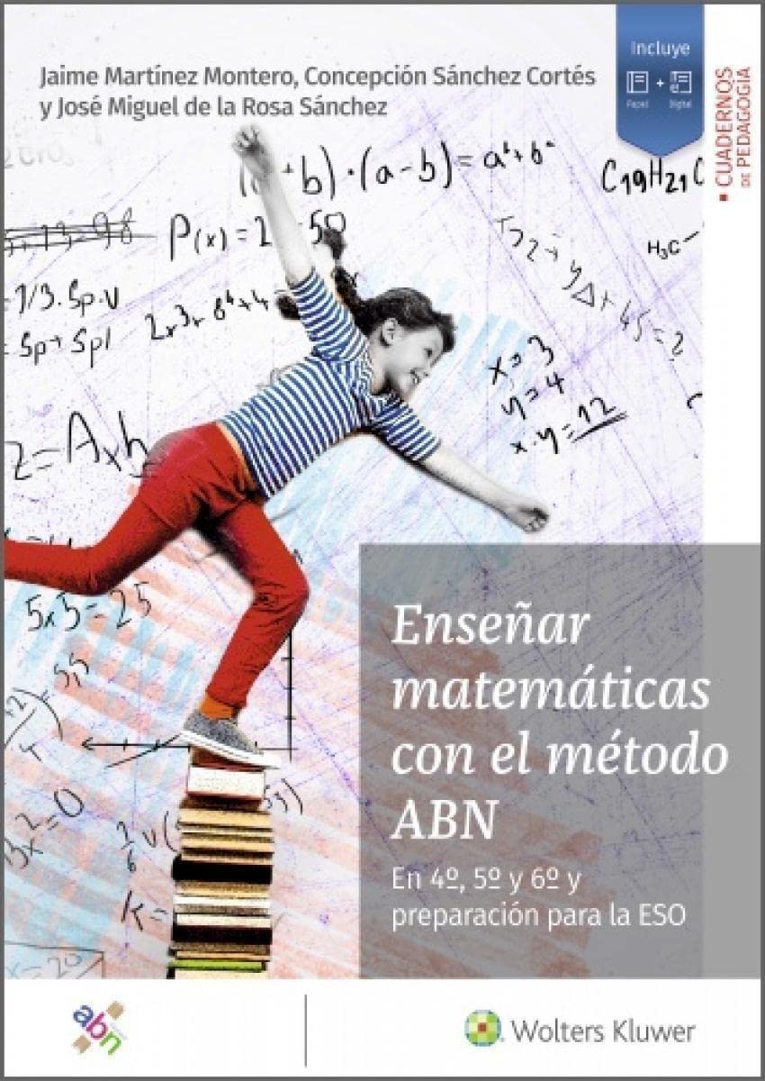 Libro: Enseñar Matemáticas con El Método Abn. En 4º, 5º y 6º y Preparación para La Eso (SIN COLECCION)