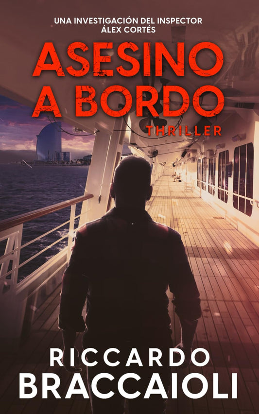 Asesino a Bordo: Una investigación del inspector Álex Cortés.: 2 (Inspector Álex Cortés thriller policíaco y psicológico, crimen y misterio)
