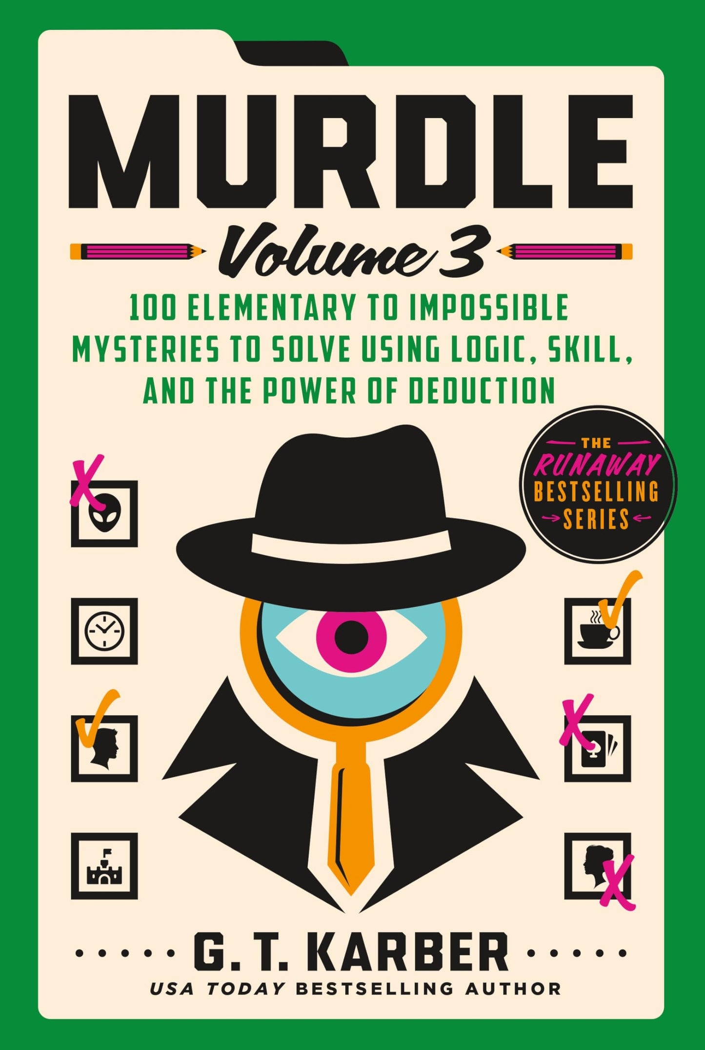 Libro: Murdle: Volume 3: 100 Elementary to Impossible Mysteries to Solve Using Logic, Skill, and the Power of Deduction