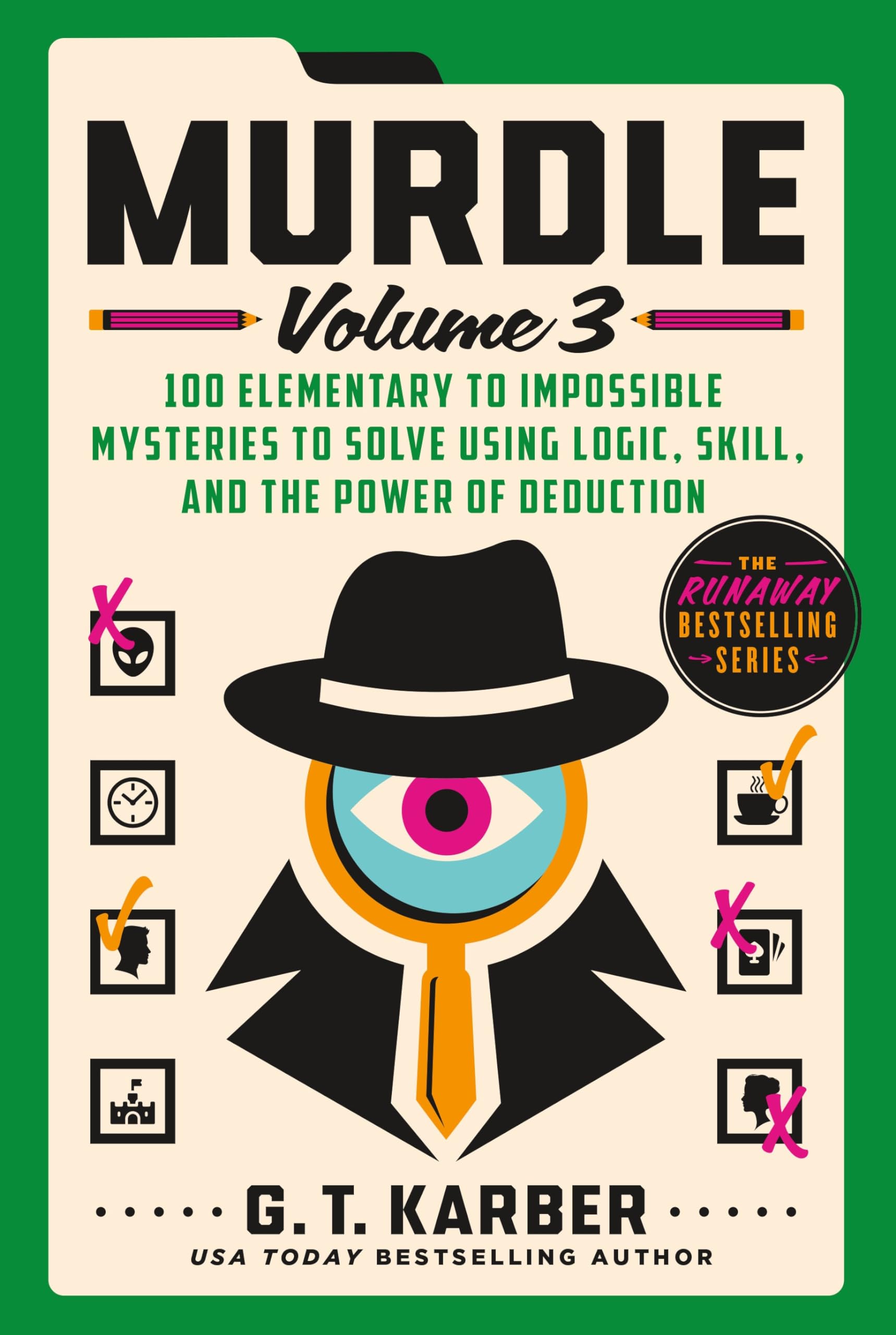 Libro: Murdle: Volume 3: 100 Elementary to Impossible Mysteries to Solve Using Logic, Skill, and the Power of Deduction
