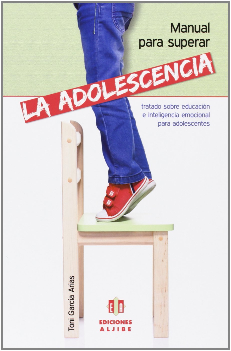 Libro: Manual para Superar la Adolescencia (EDUCACION Y DOCENCIA)