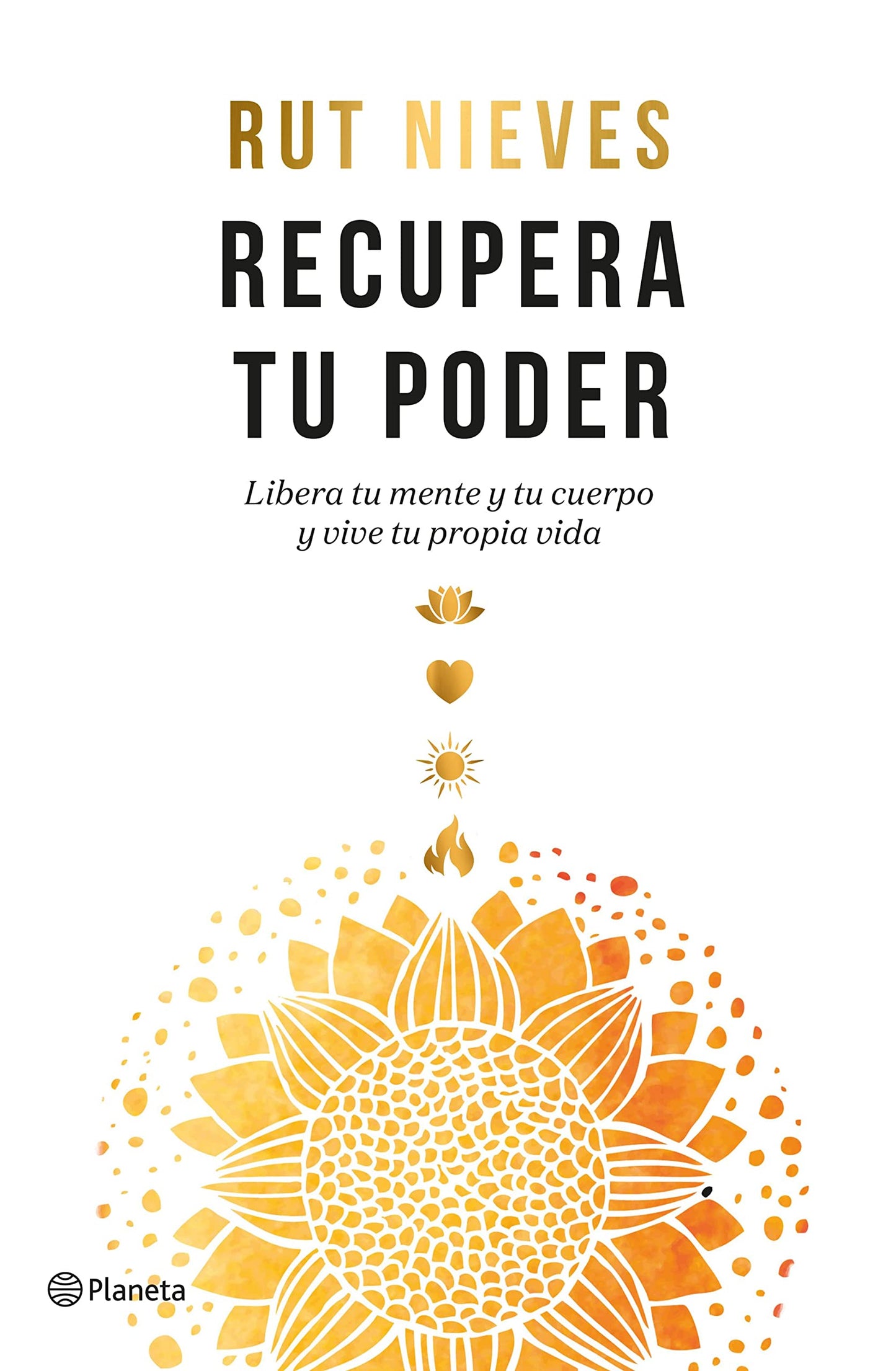 Libro: Recupera tu poder: Libera tu mente y tu cuerpo y vive tu propia vida (No Ficción)