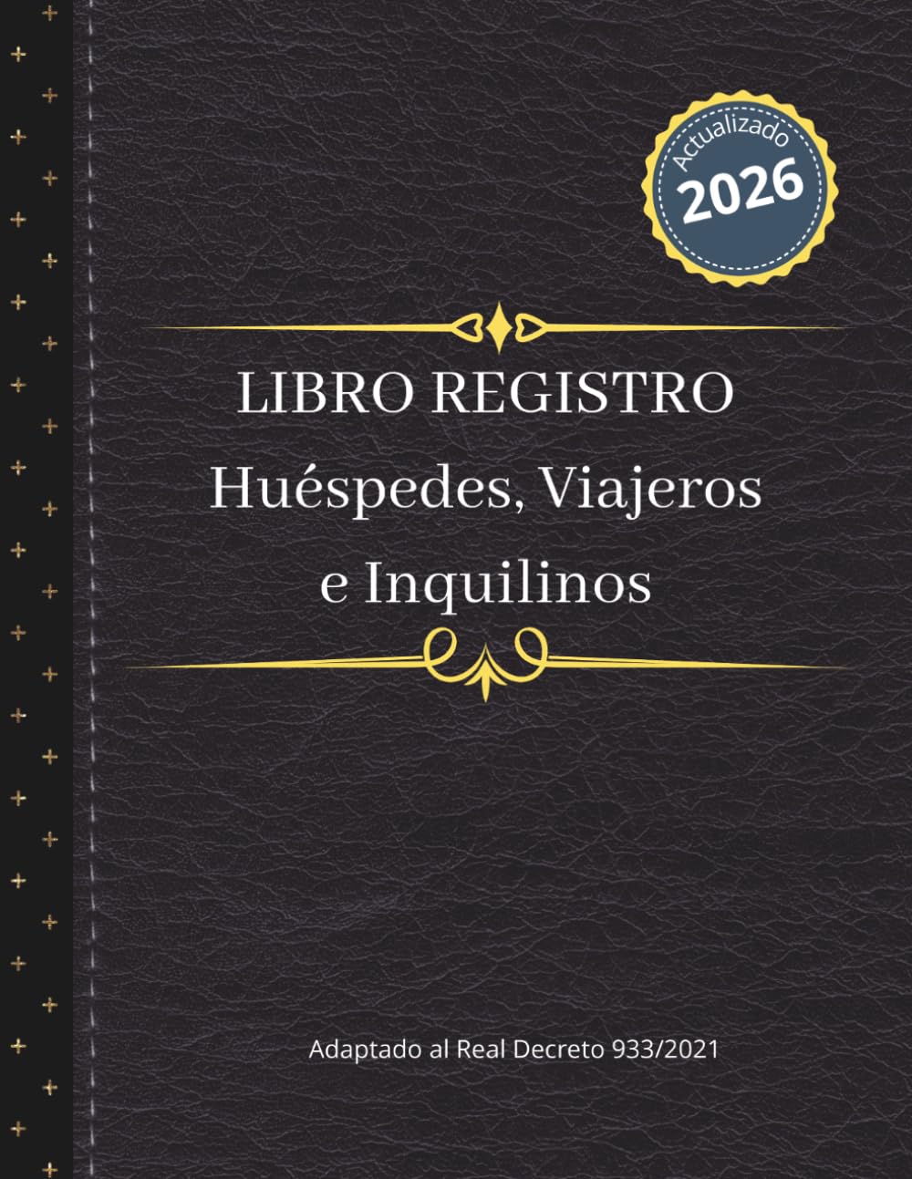 Libro Registro: Huéspedes, viajeros e inquilinos - En cumplimiento de la normativa legal de registro e información para establecimientos de ... alquiler vacacional y apartamentos turísticos