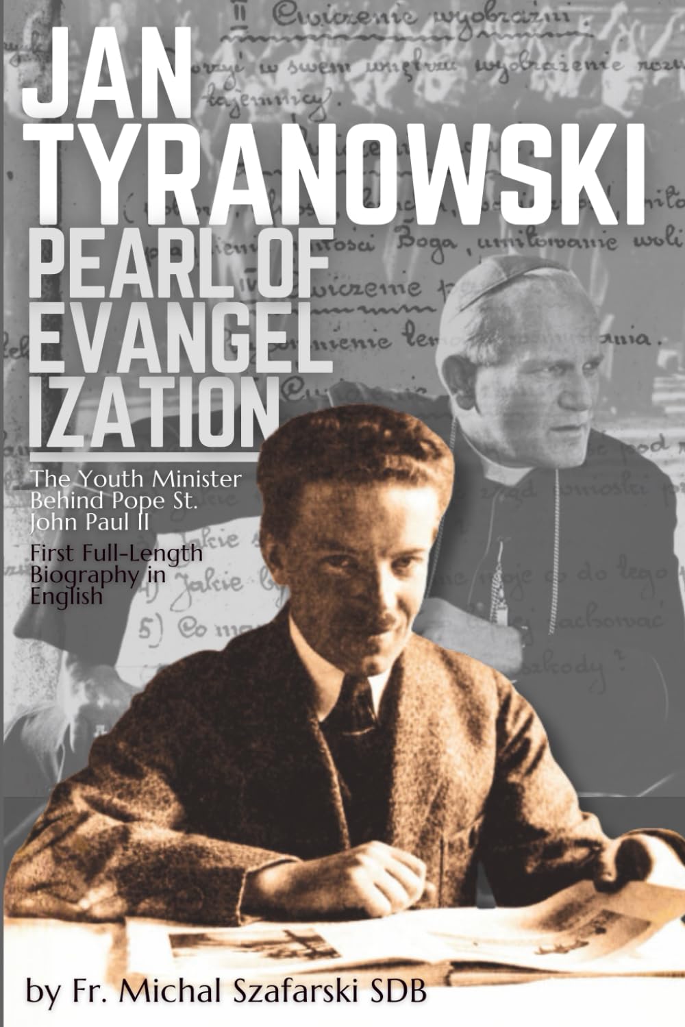 Libro: Jan Tyranowski: Pearl of Evangelization, The Youth Minister Behind Pope St. John Paul II