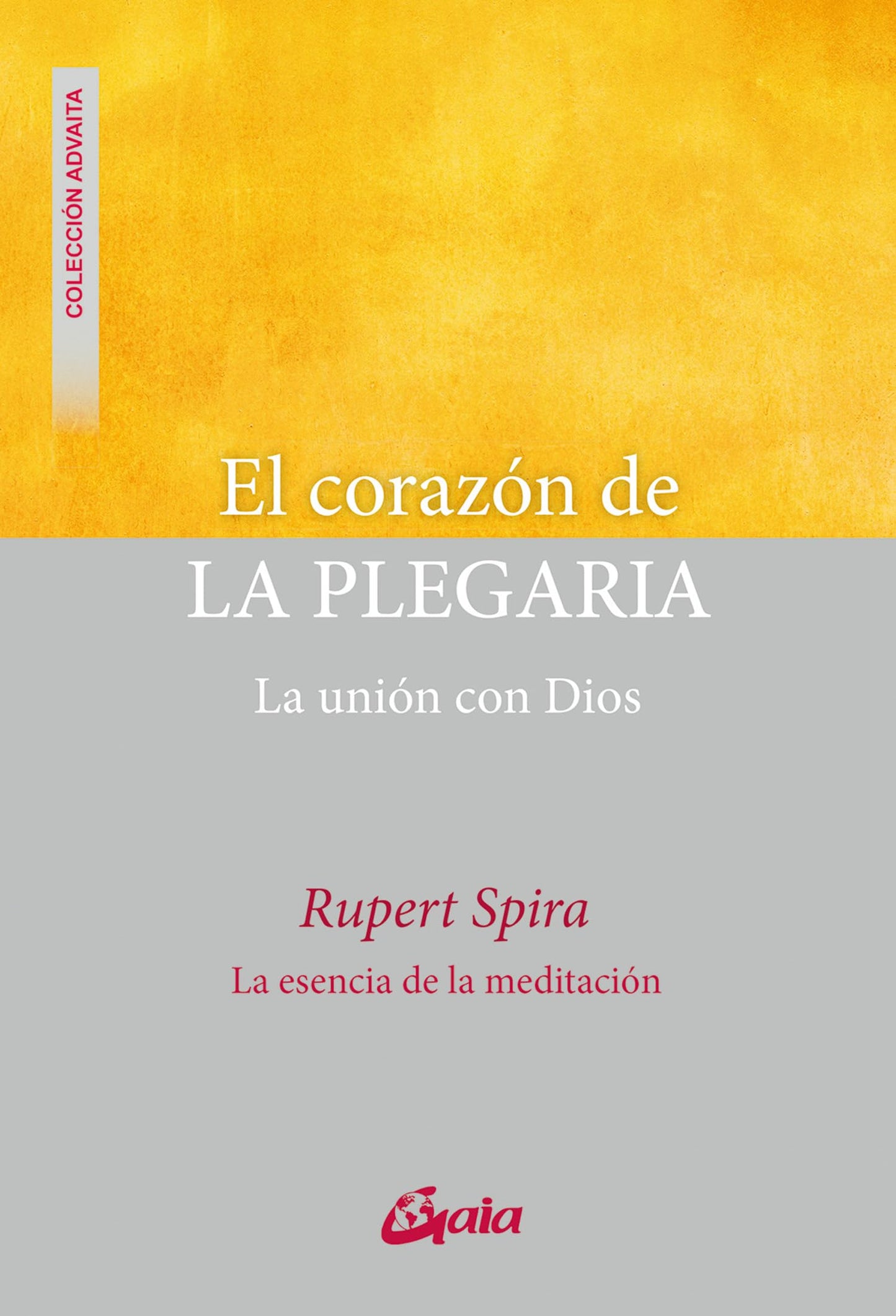 Libro: El corazón de la plegaria: La unión con Dios. (Advaita)