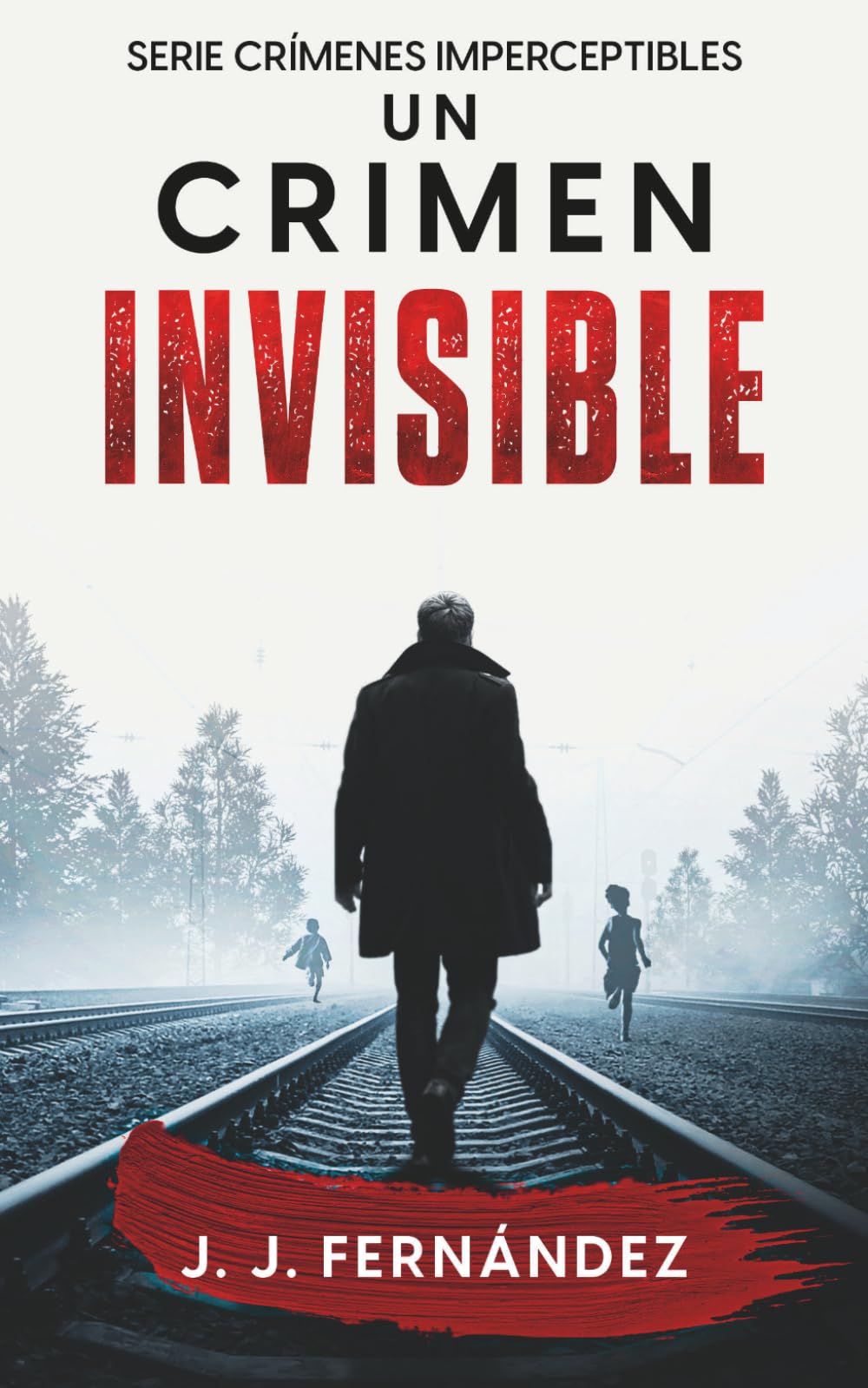 Libro: Un crimen invisible (Crímenes imperceptibles)