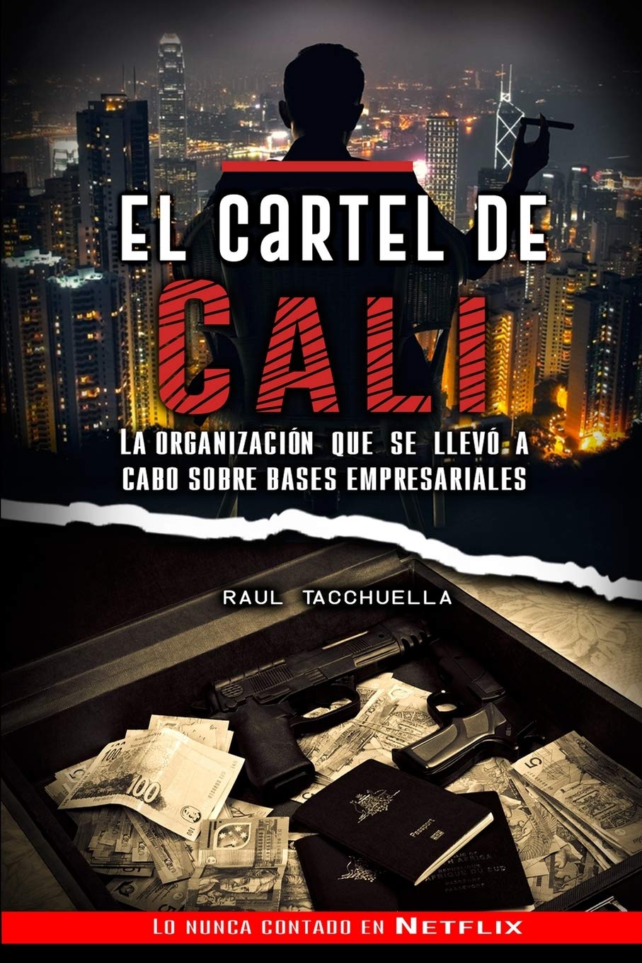 Libro: El cartel de Cali: La organización que se llevó a cabo sobre bases empresariales: 2 (Los Carteles más peligrosos del mundo)