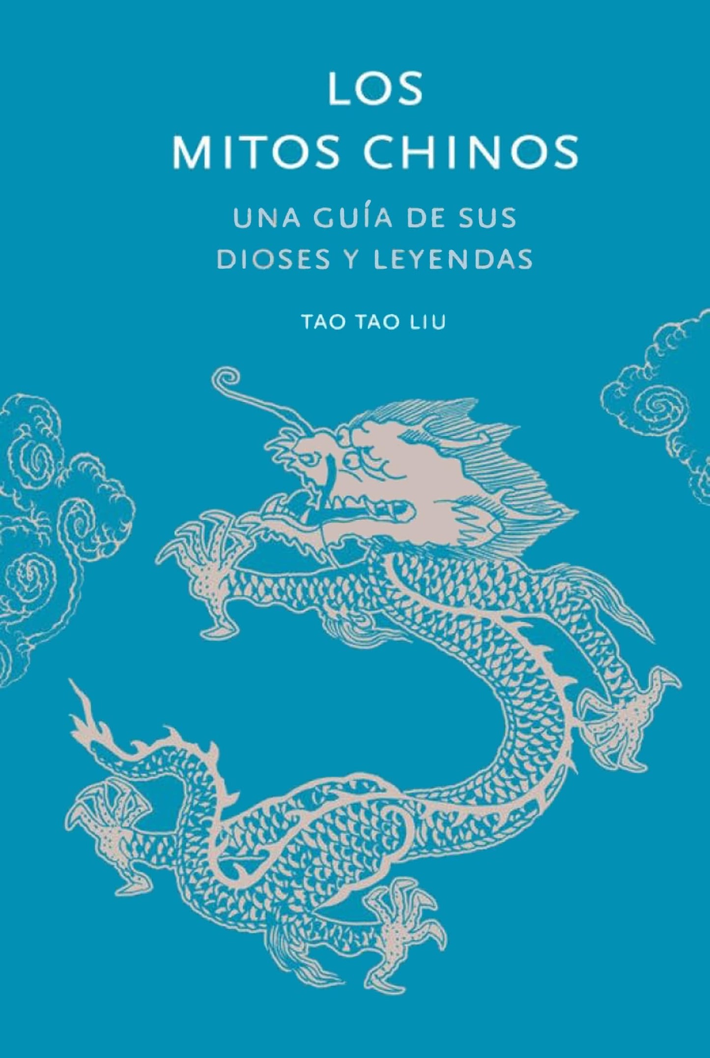 Libro: Los mitos chinos: Una guía de sus dioses y leyendas (Historia y Mitología)