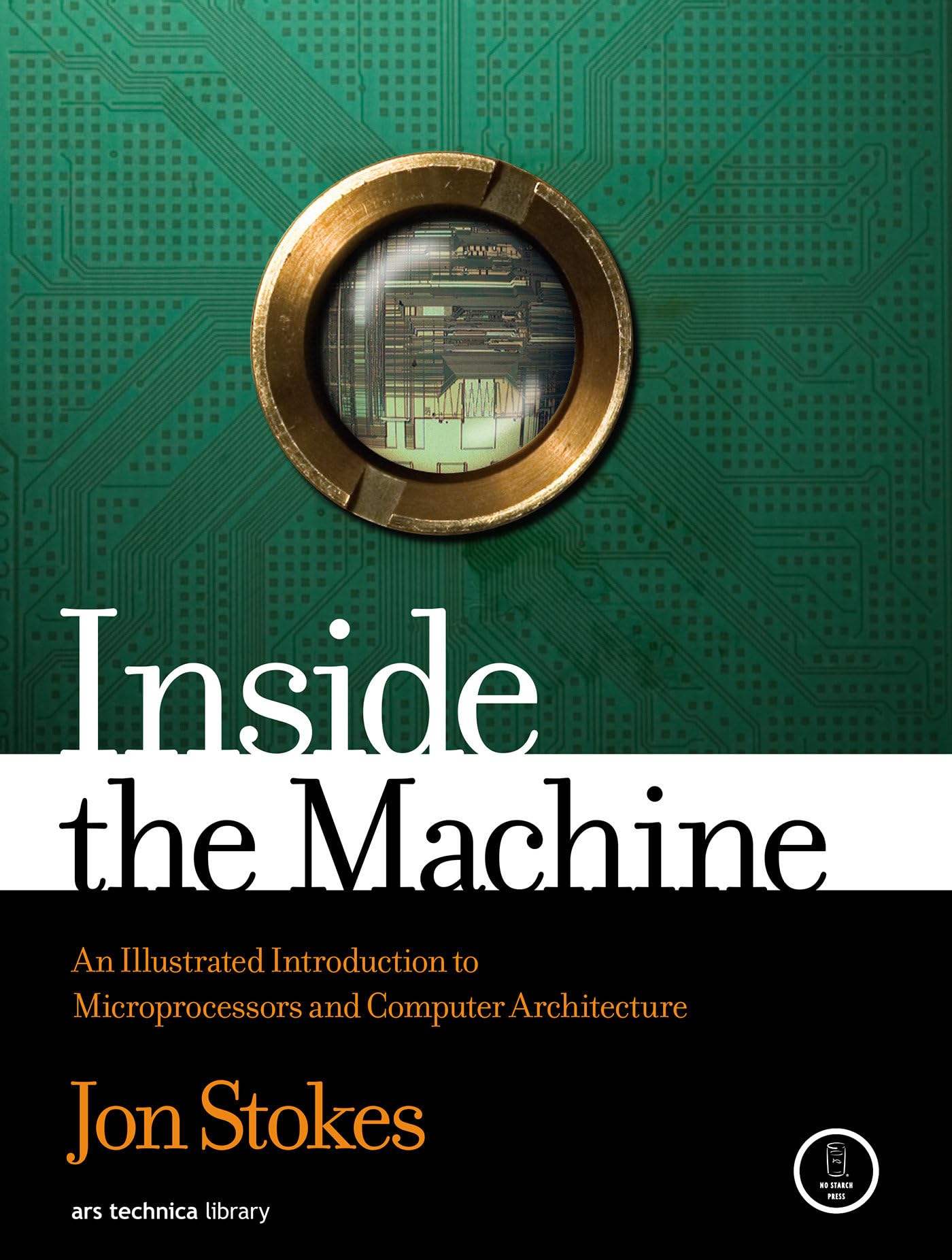 Libro: Inside the Machine: An Illustrated Introduction to Microprocessors and Computer Architecture