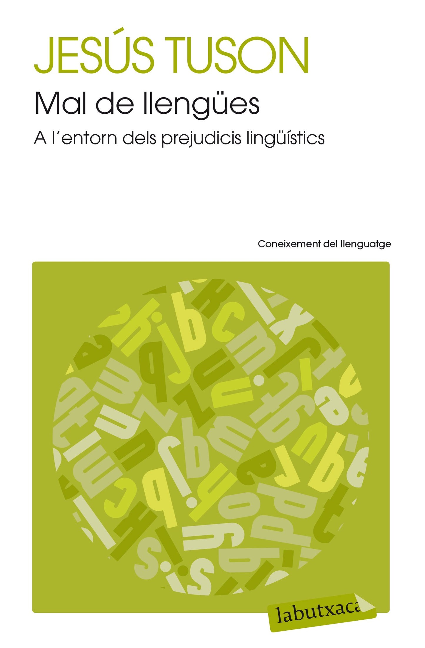 Mal de llengües: A l´entorn dels prejudicis lingüístics (LABUTXACA)