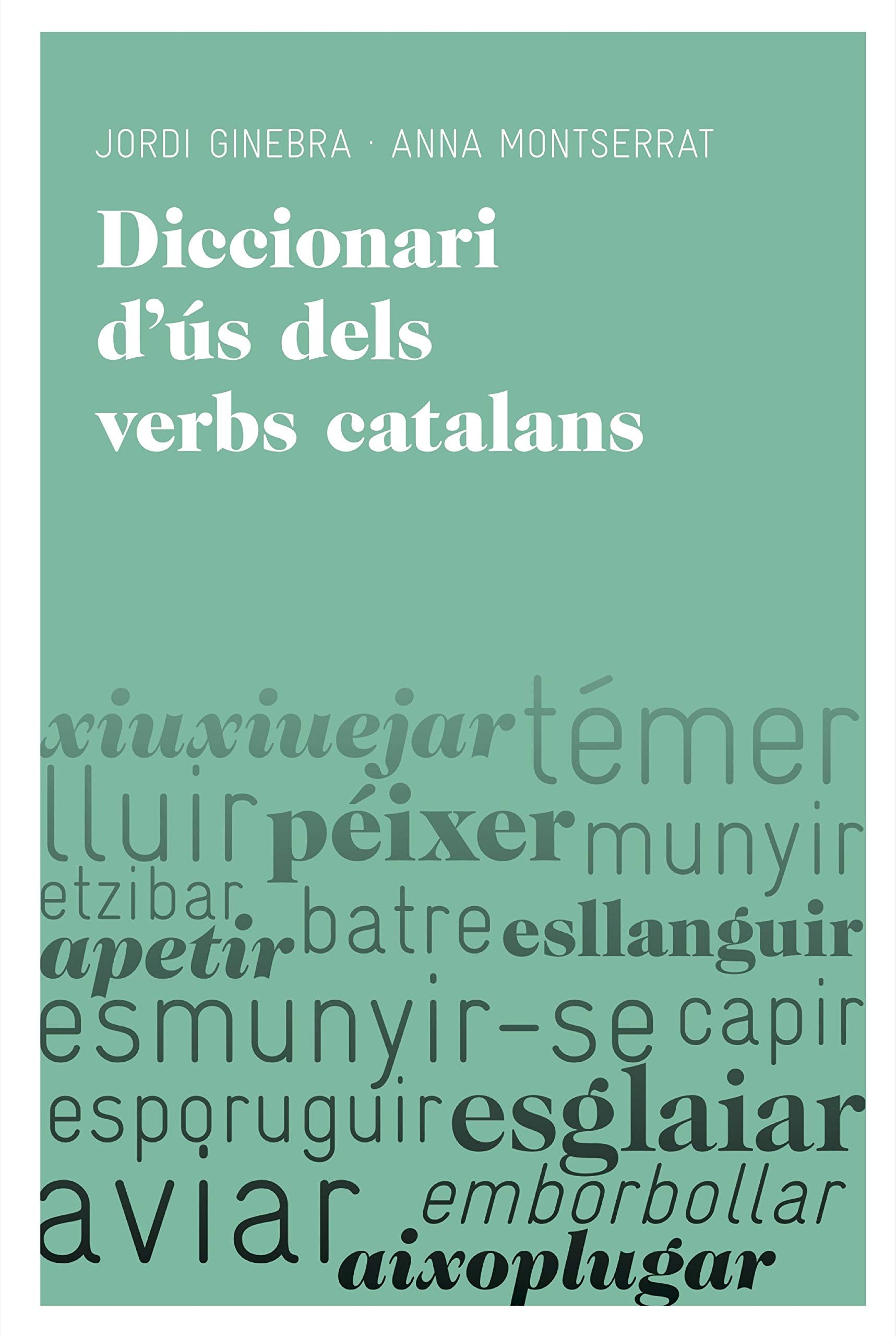 Libro: Diccionari d'ús dels verbs catalans: Règim verbal i canvi i caiguda de preposicions