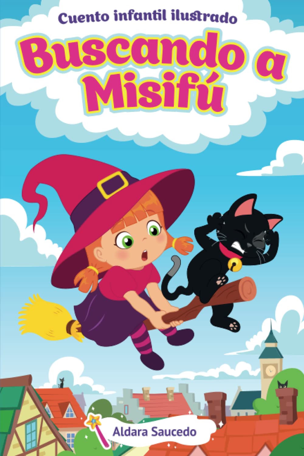Libro: En Busca del Gatito Misifú - cuento corto: 1 (Las Aventuras de la Brujita Tatty - Cuentos Infantiles)