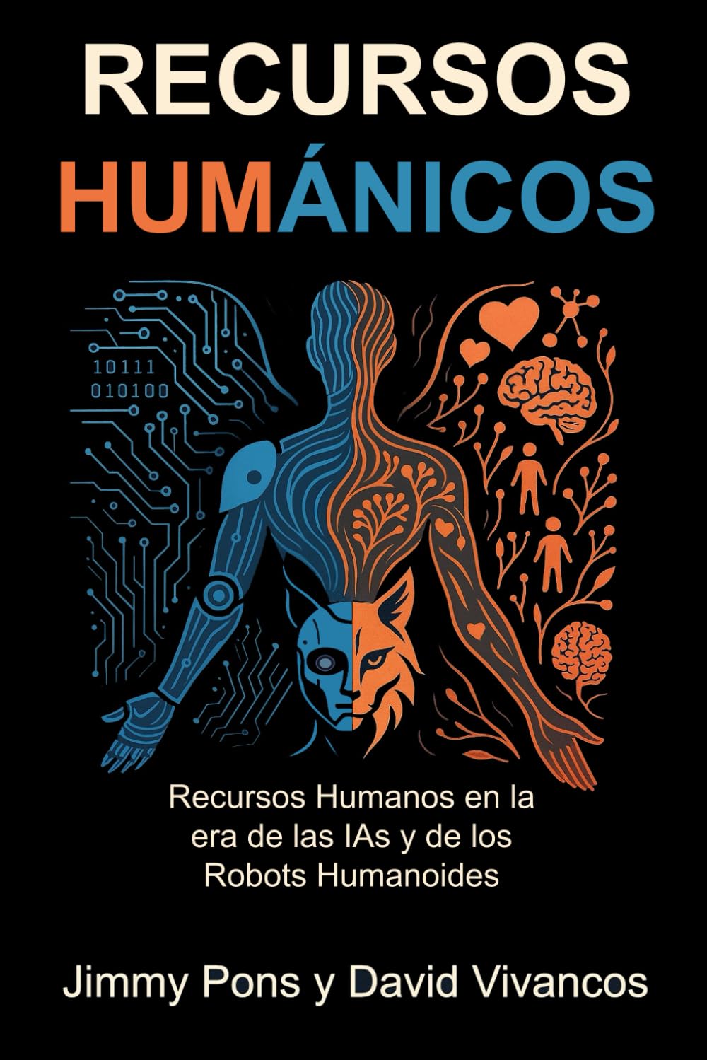 Libro: Recursos Humánicos: Recursos Humanos en la era de las IAs y de los Robots Humanoides