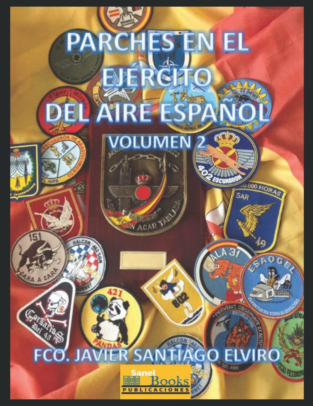 Libro: PARCHES EN EL EJÉRCITO DEL AIRE ESPAÑOL. VOLUMEN 2 (Spanish Edition)