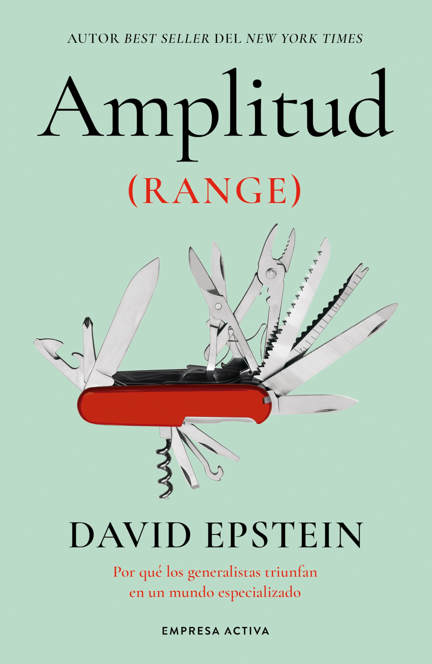 Amplitud (Range): Por qué los generalistas triunfan en un mundo especializado (EMPRESA ACTIVA)