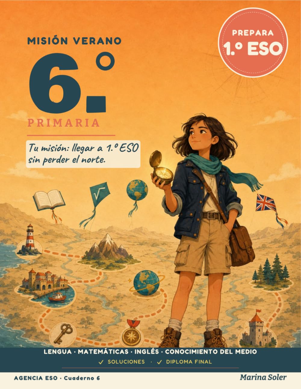 Misión Verano 6.º Primaria: Cuaderno de vacaciones para repasar 6.º de Primaria y preparar 1.º de ESO. Lengua, Matemáticas, Inglés y Conocimiento del Medio. Con soluciones. 11–12 años (Agencia ESO)