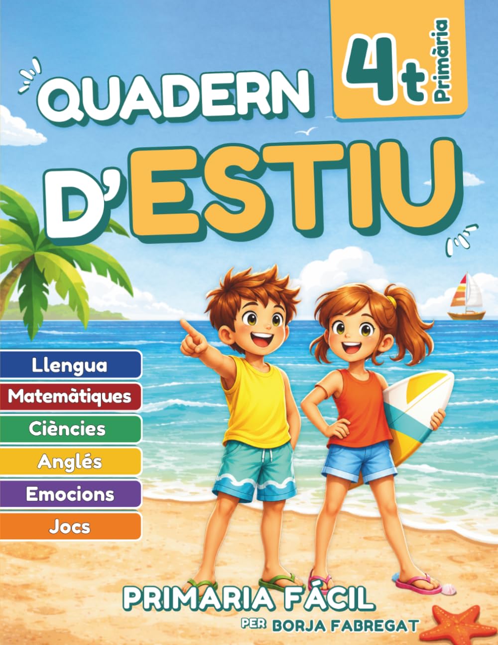 Quadern d’Estiu 4t de Primària: Activitats de repàs per a les vacances de llengua, mates, ciències i anglès per a nens i nenes de 10 anys