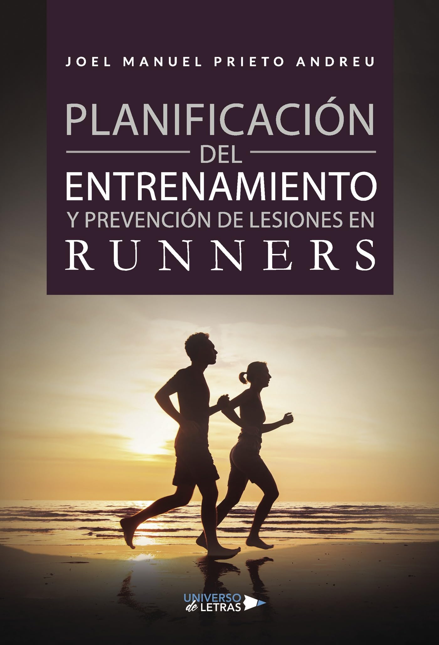 Libro: Planificación del Entrenamiento y Prevención de Lesiones en Runners (Spanish Edition)