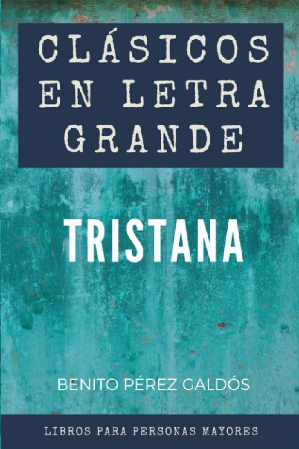 Libro: Clásicos en letra grande: libro para mayores – Tristana (Spanish Edition)