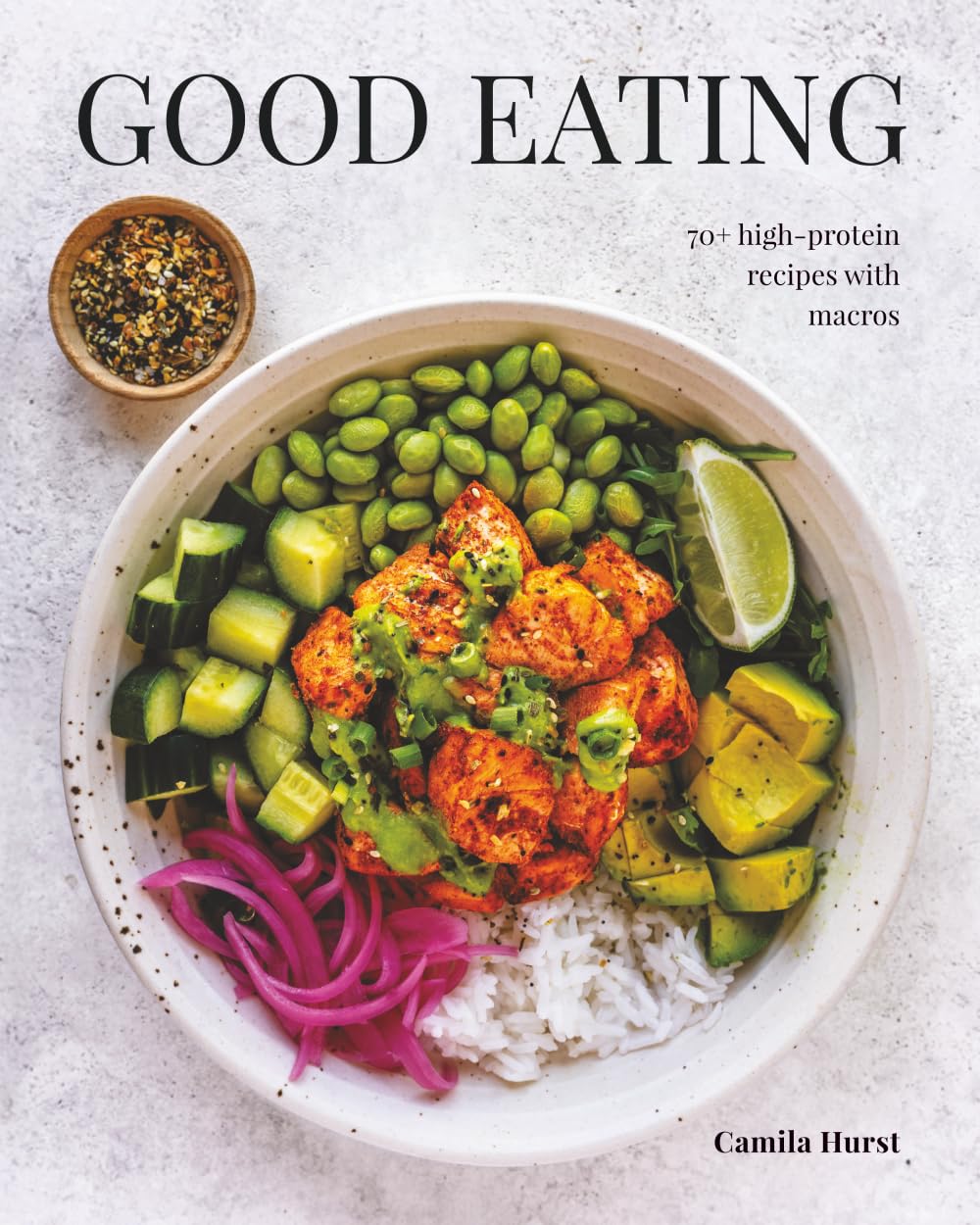 Libro: Good Eating: 70+ High-Protein Recipes with Macros