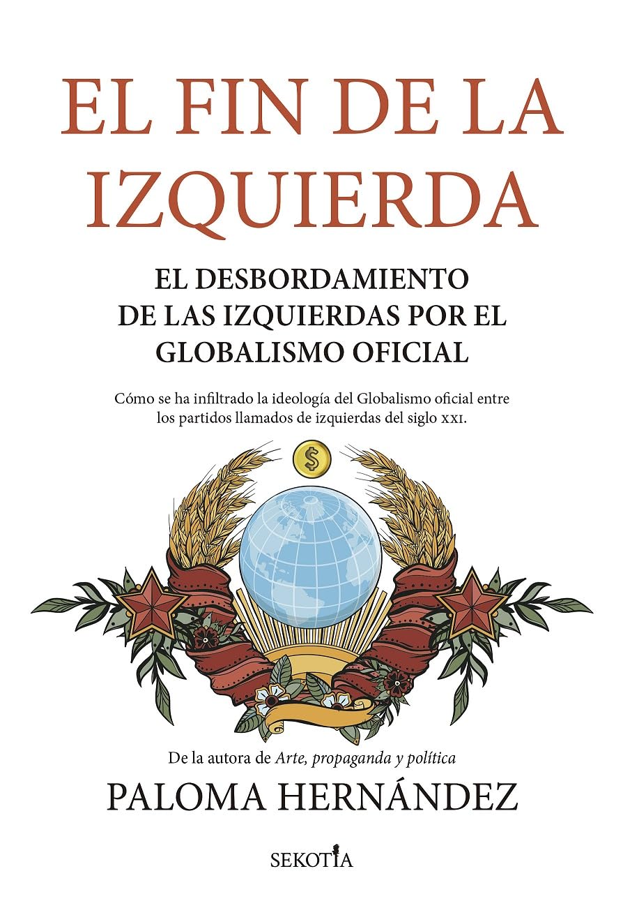 Libro: El fin de la Izquierda: El desbordamiento de las izquierdas por el Globalismo oficial
