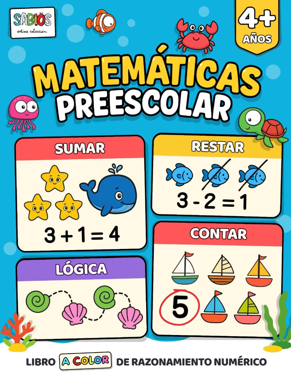 Libro: Matemáticas Preescolar 4 años: Sumar, Restar, Contar y Lógica. Libro A COLOR de Razonamiento numérico divertido para niños pequeños. (¡Mis primeras ... preescolar para niños de 2 a 4 años.)