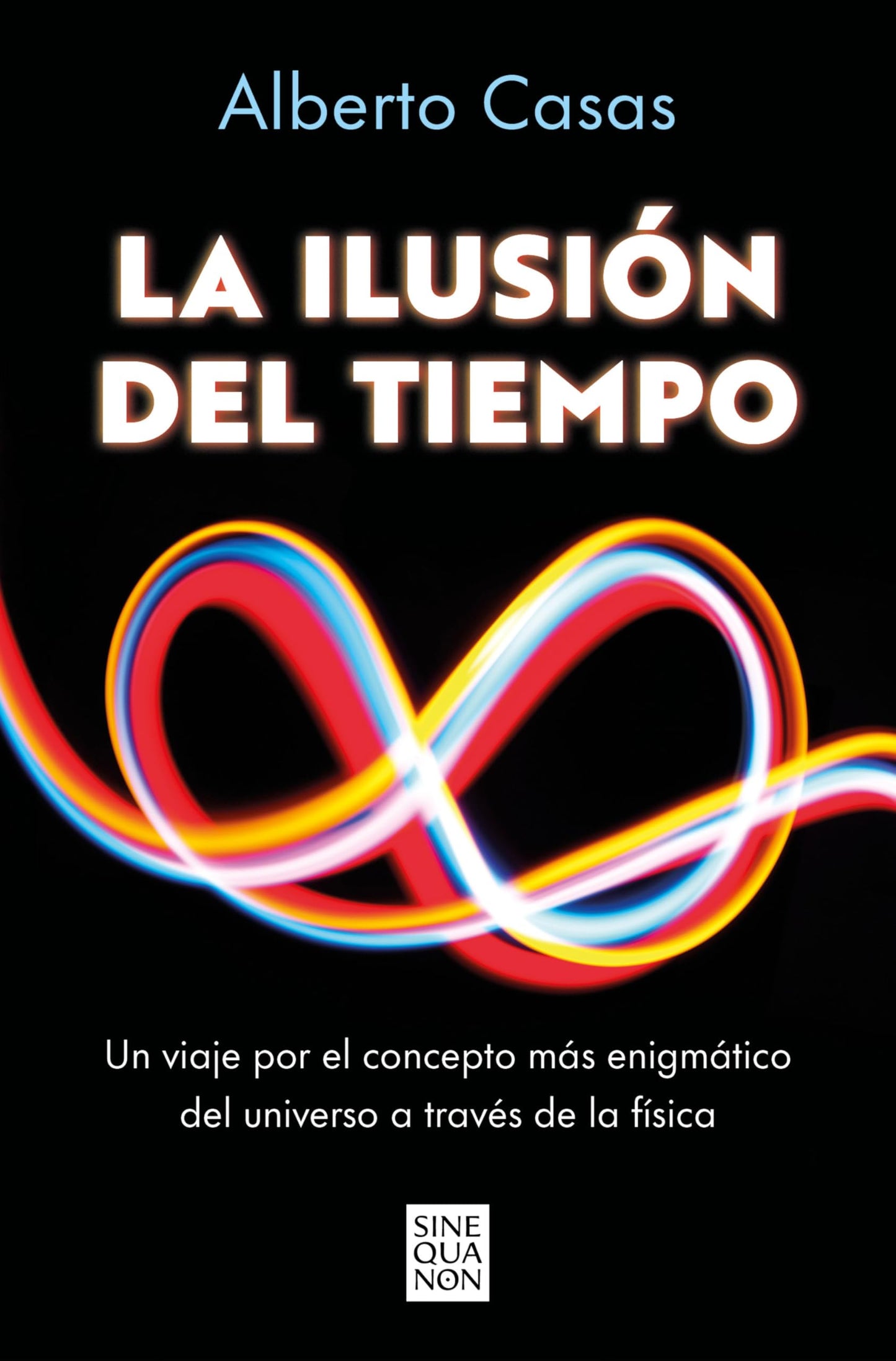 La ilusión del tiempo (Sine Qua Non)