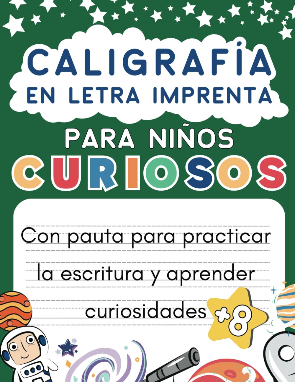 Caligrafía En Letra Imprenta Para Niños Curiosos: Cuaderno Para Practicar Y Mejorar La Escritura A Mano - De 8 a 12 años