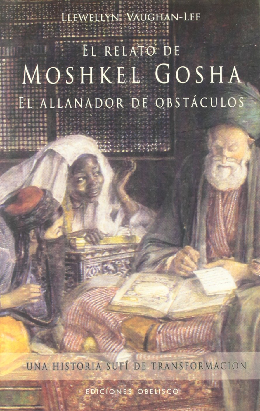 Libro: El relato de Moshkel Gosha: El allanador de obstáculos