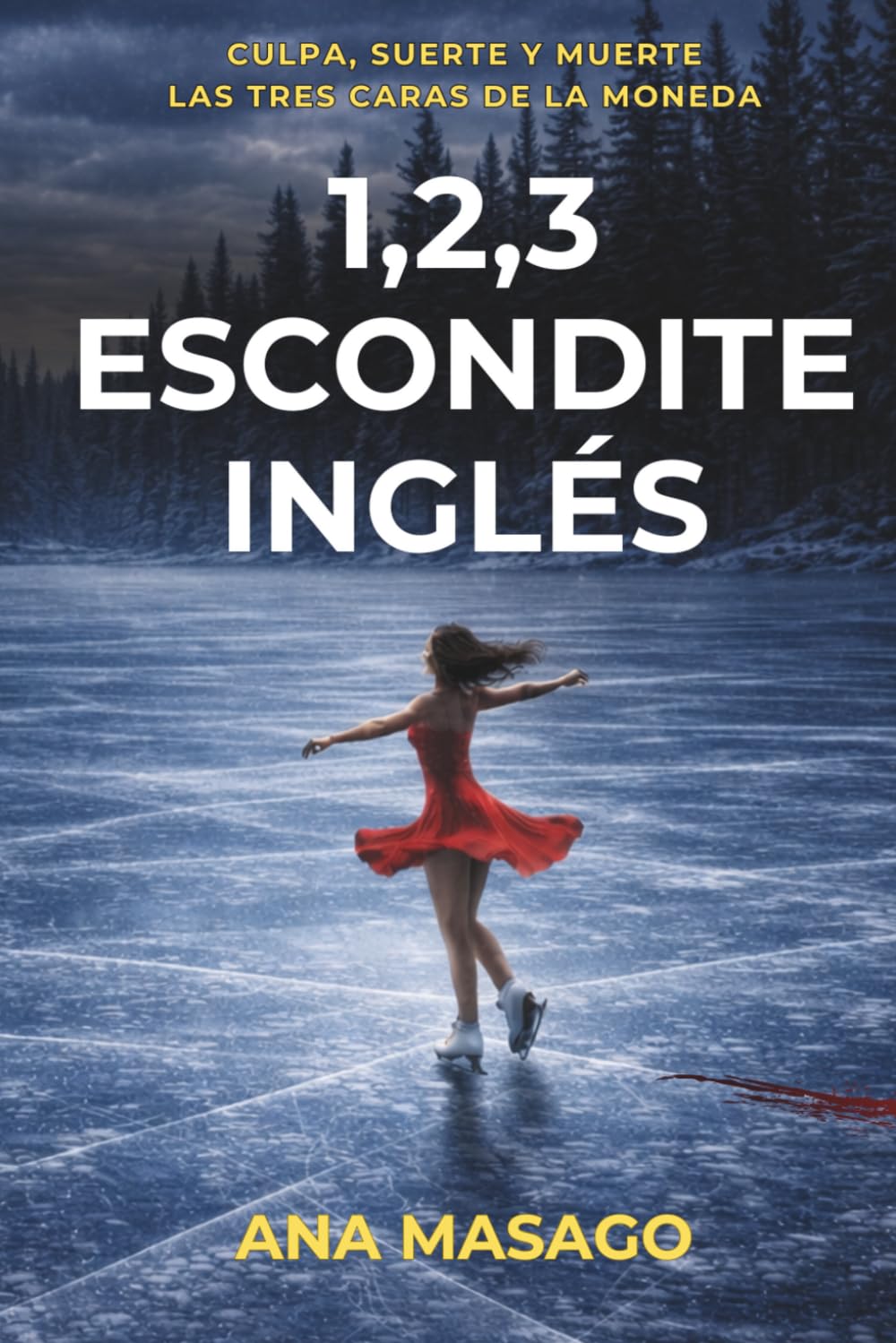 Libro: 1,2,3 ESCONDITE INGLÉS: Un thriller psicológico donde el azar decide quién vive y quién muere. (Spanish Edition)