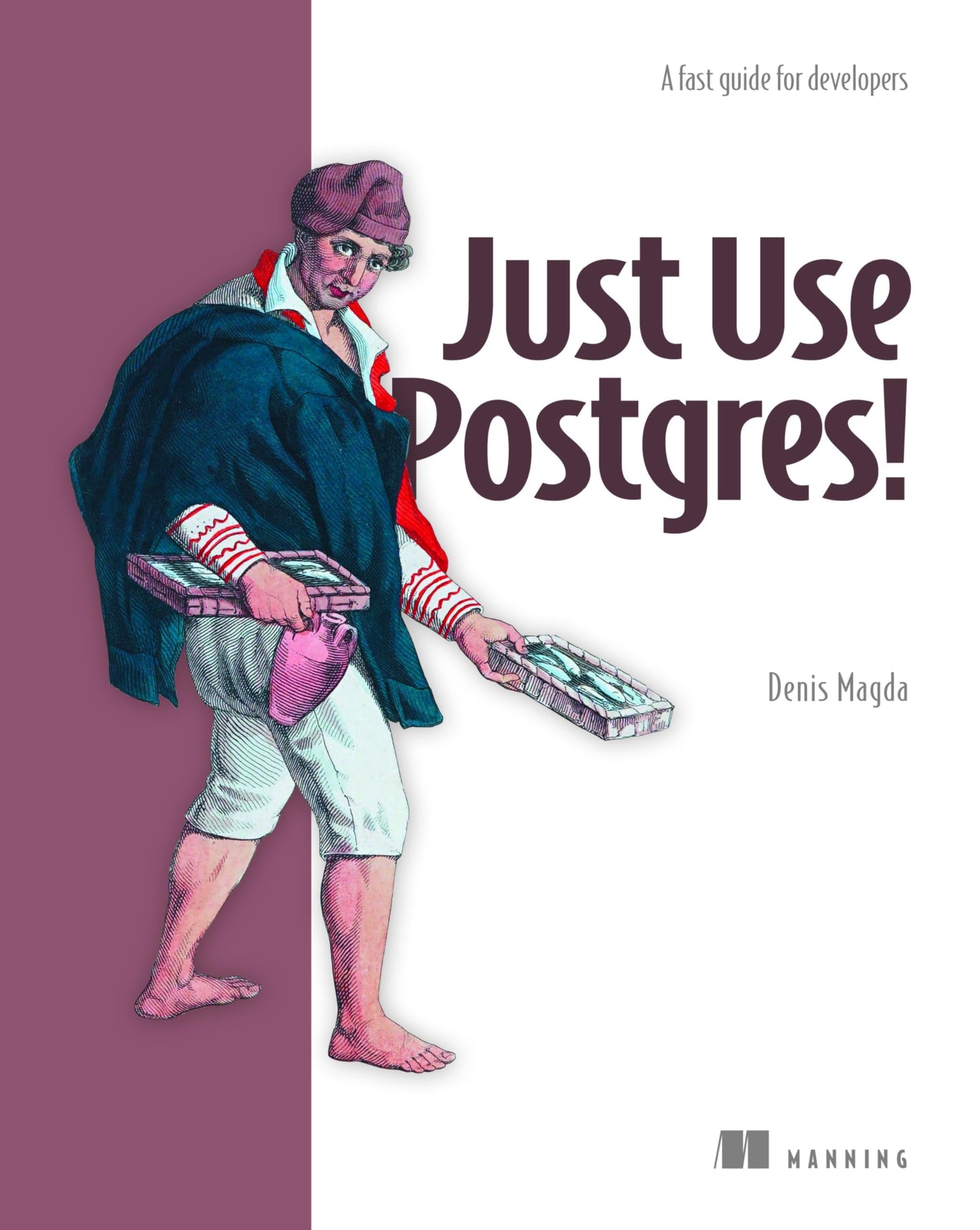 Libro: Just Use Postgres!: All the Database You Need