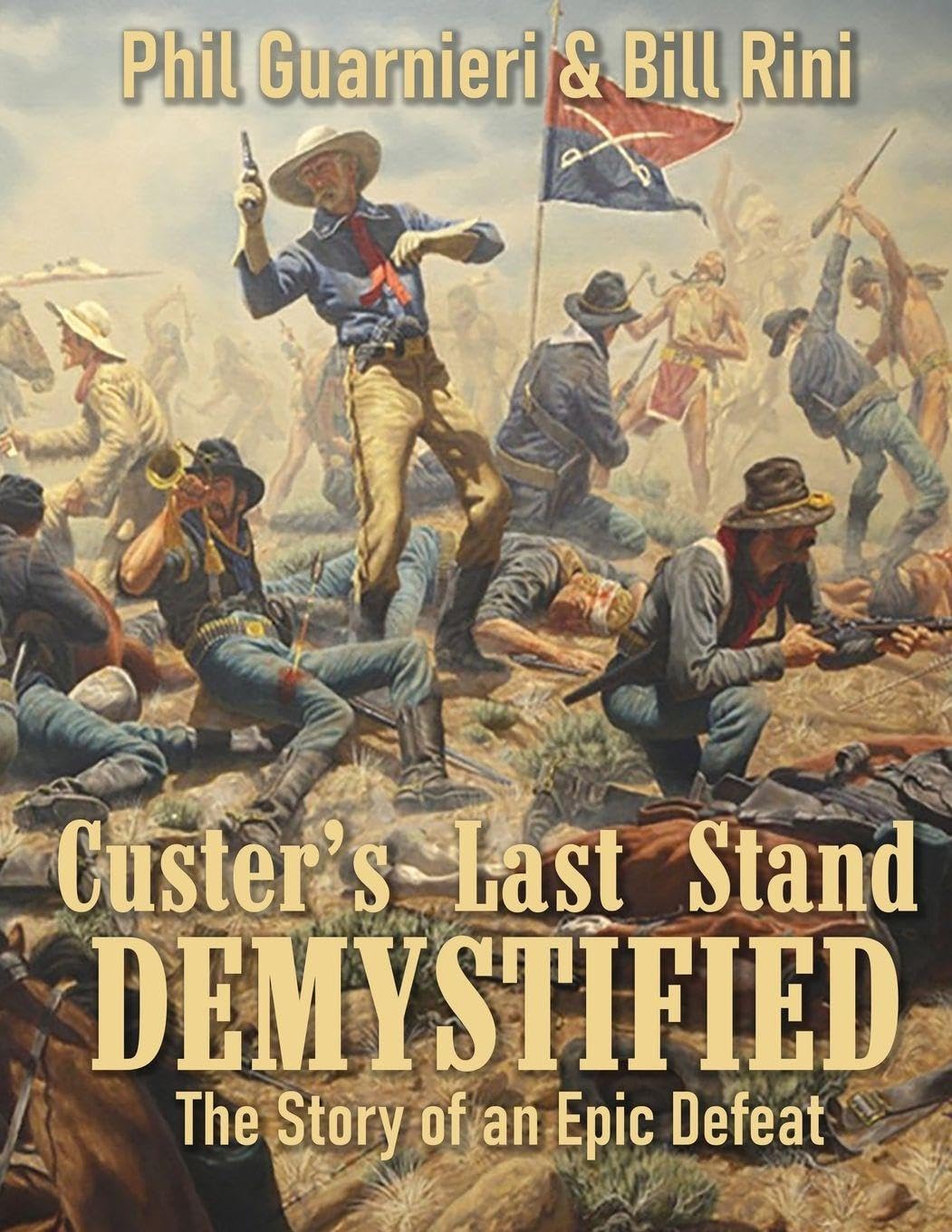 Libro: Custer's Last Stand Demystified: The Story of an Epic Defeat