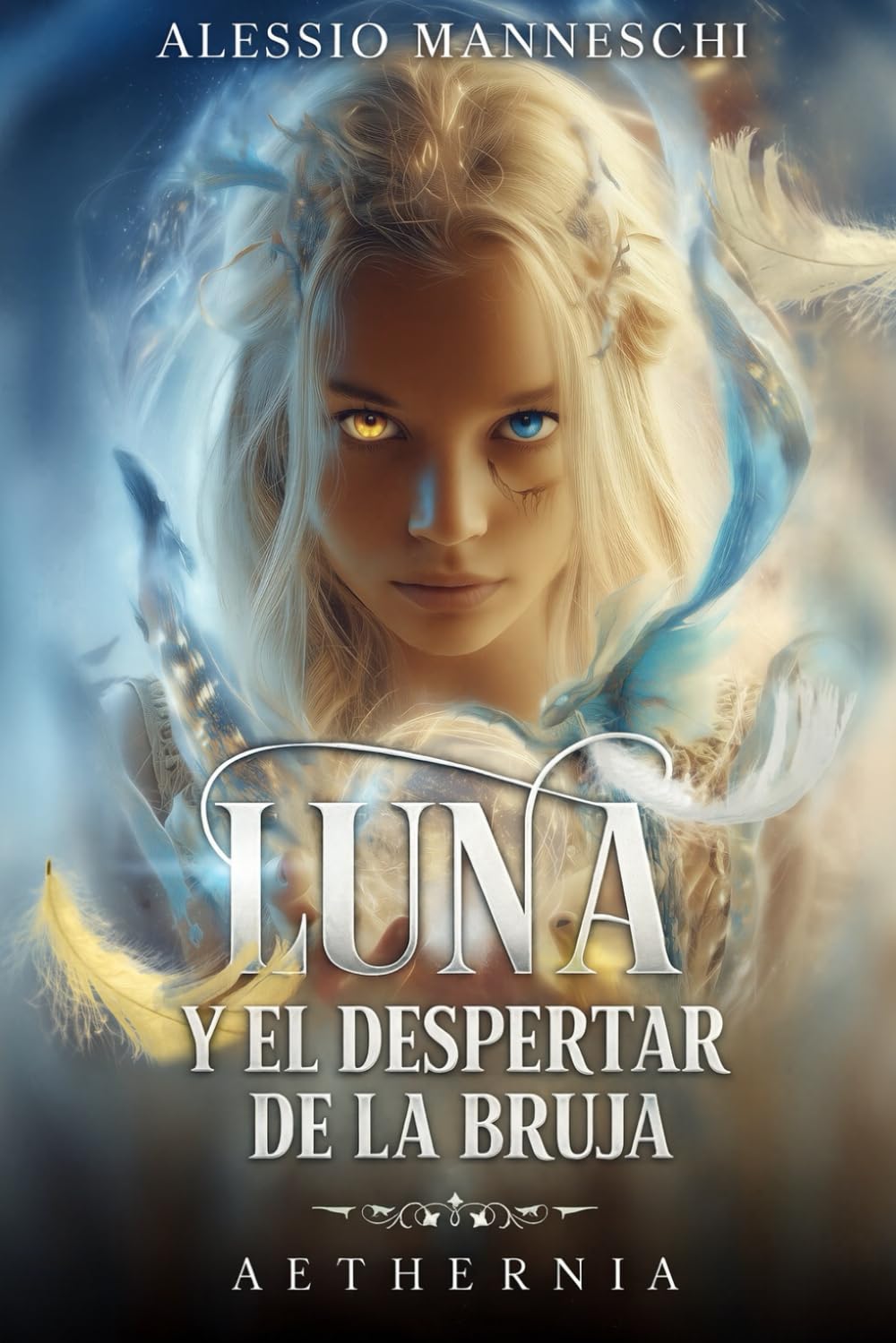Libro: AETHERNIA: Luna y el Despertar de la Bruja: Una aventura de magia, brujas y mundos paralelos para jóvenes lectores (Spanish Edition)