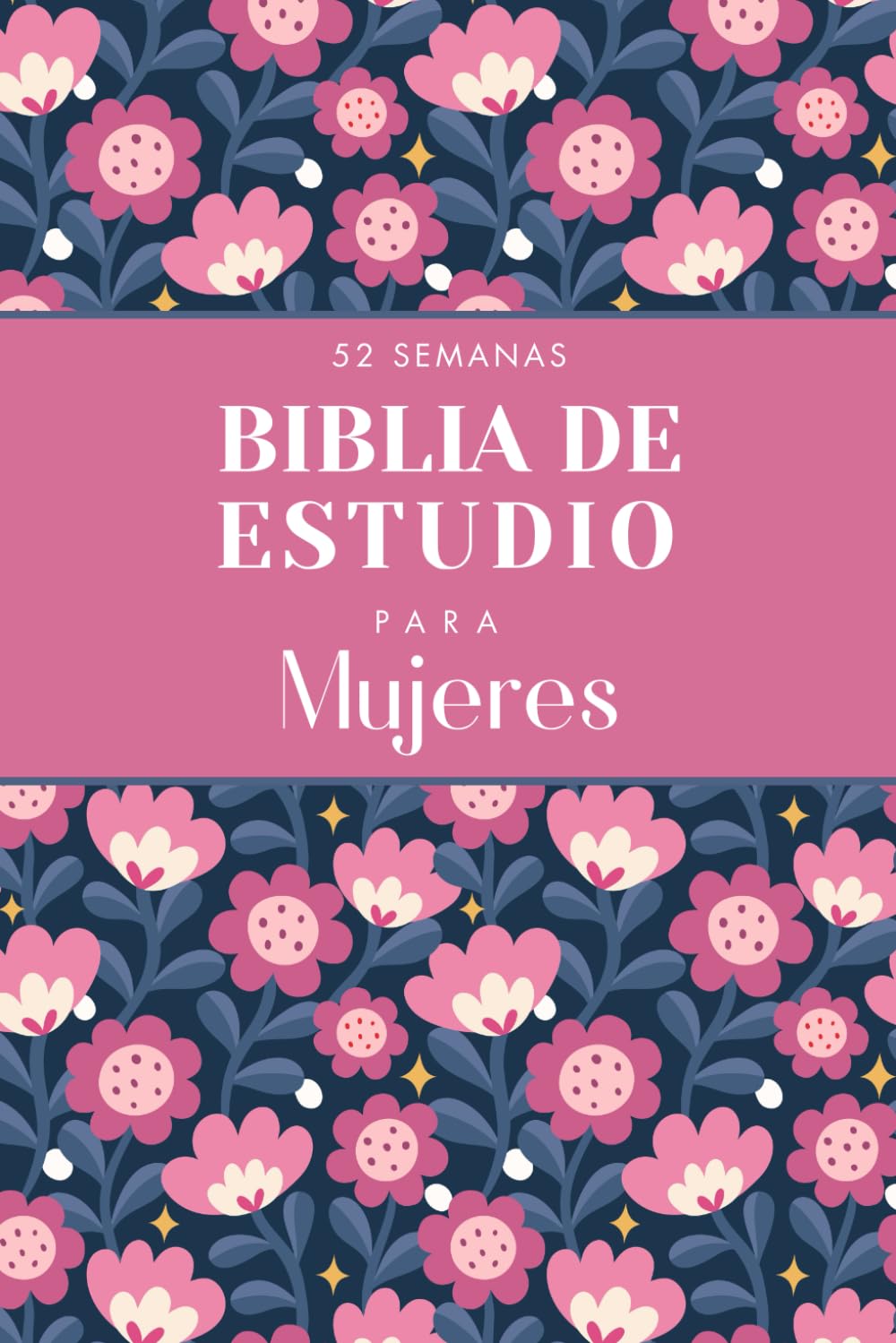 Libro: Biblia de Estudio para Mujeres: 52 Semanas de Devocionales, Reflexión y Oración para Fortalecer tu Fe (Spanish Edition)