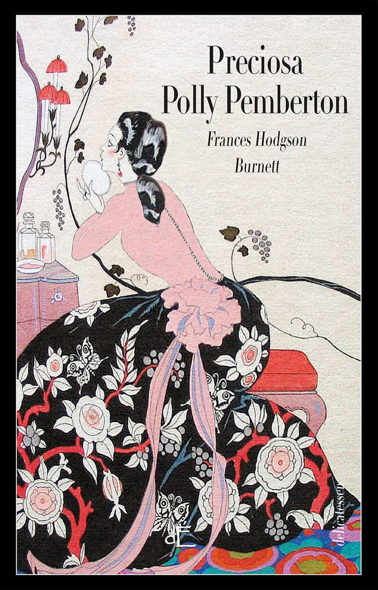Libro: Preciosa Polly Pemberton: Edición Ilustrada (DELICATESSEN)