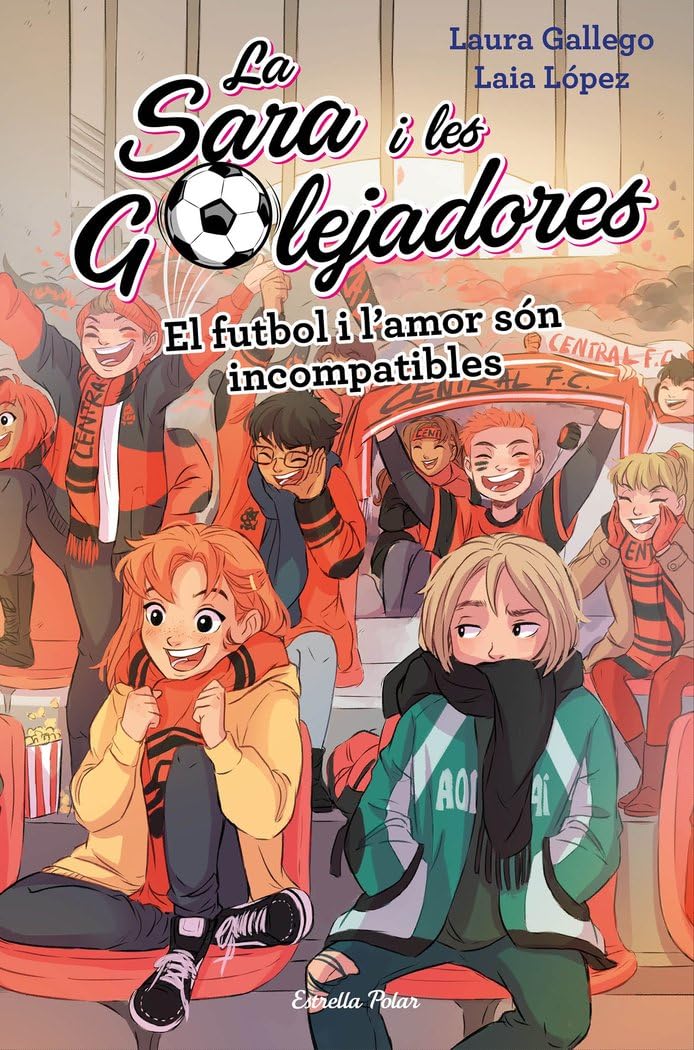 Libro: El futbol i l'amor són incompatibles: La Sara i les Golejadores 4