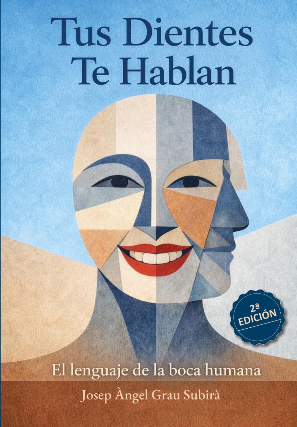 Libro: Tus Dientes Te Hablan: El lenguaje de la boca humana (Spanish Edition)