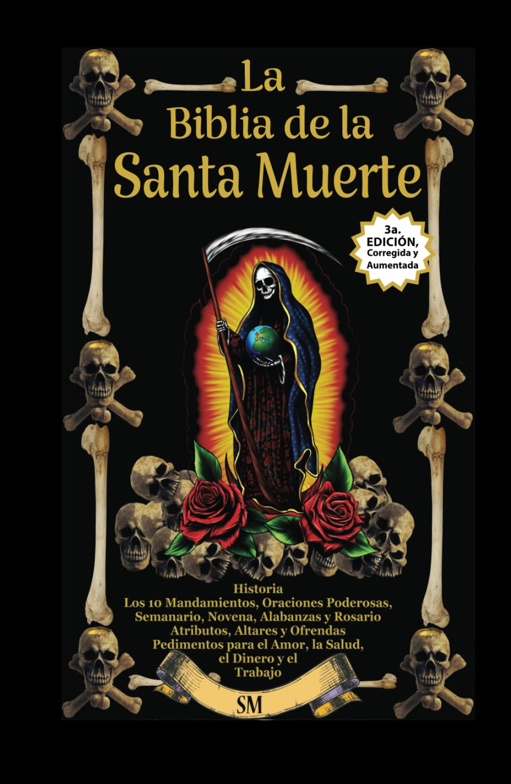Libro: La Biblia de la Santa Muerte con Historia, Altares, Rituales y Oraciones.