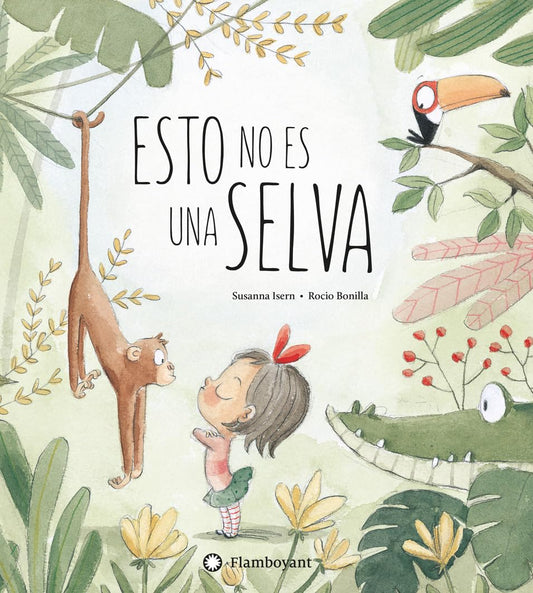 Esto no es una selva (Susanna Isern & Rocio Bonilla)