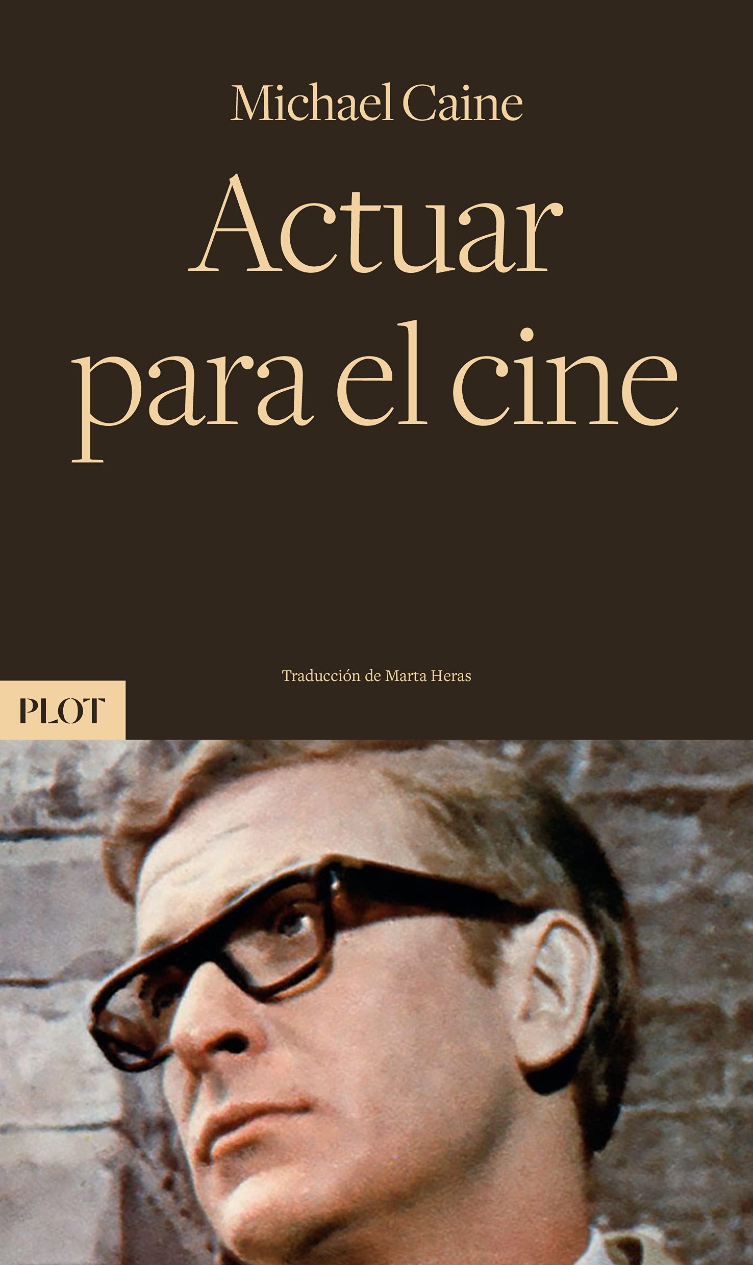 Libro: Actuar para el cine (BIBLIOTECA DE ACTORES)