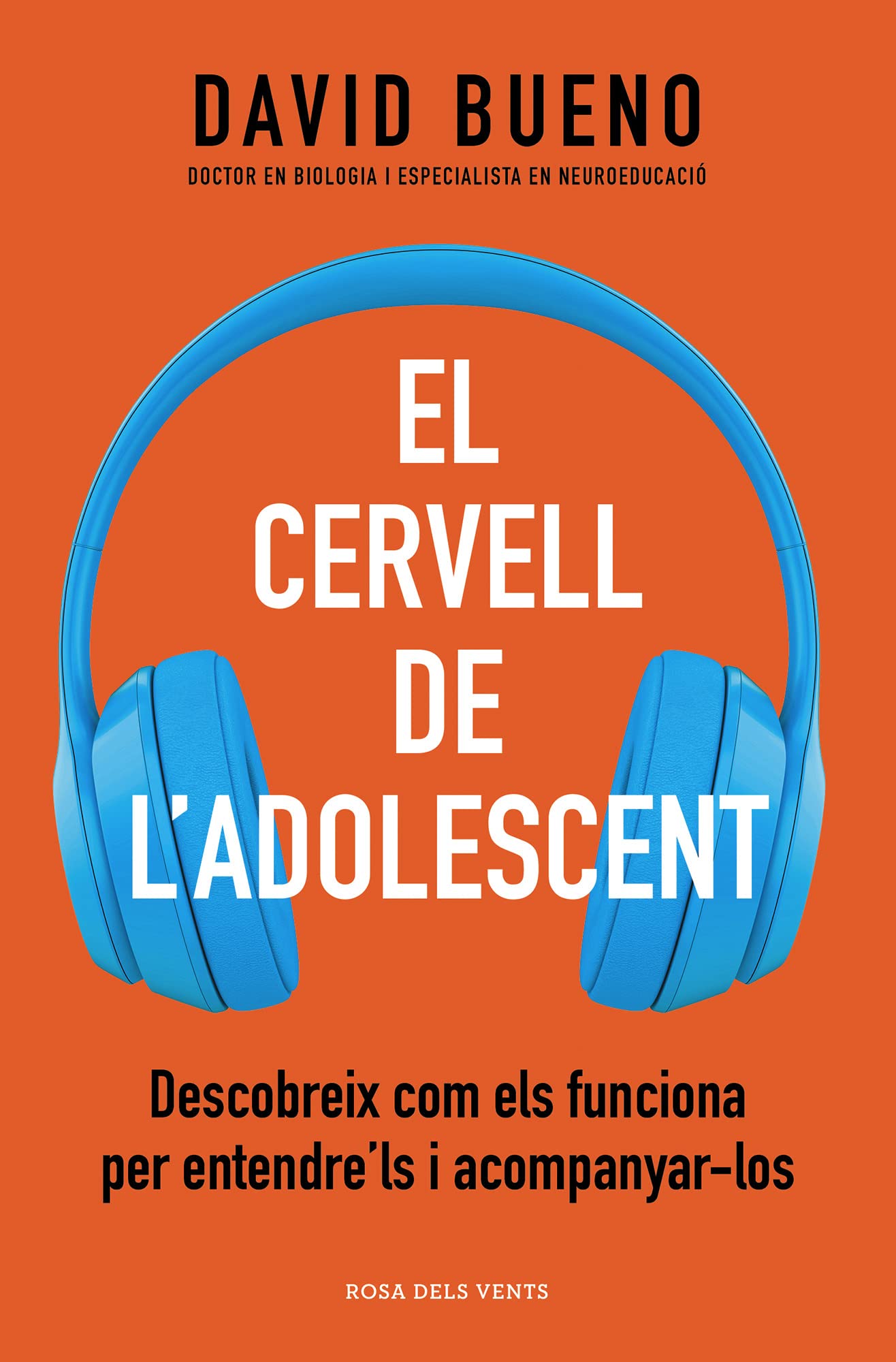 Libro: El cervell de l'adolescent: Descobreix com els funciona per entendre'ls i acompanyar-los (Divulgació)