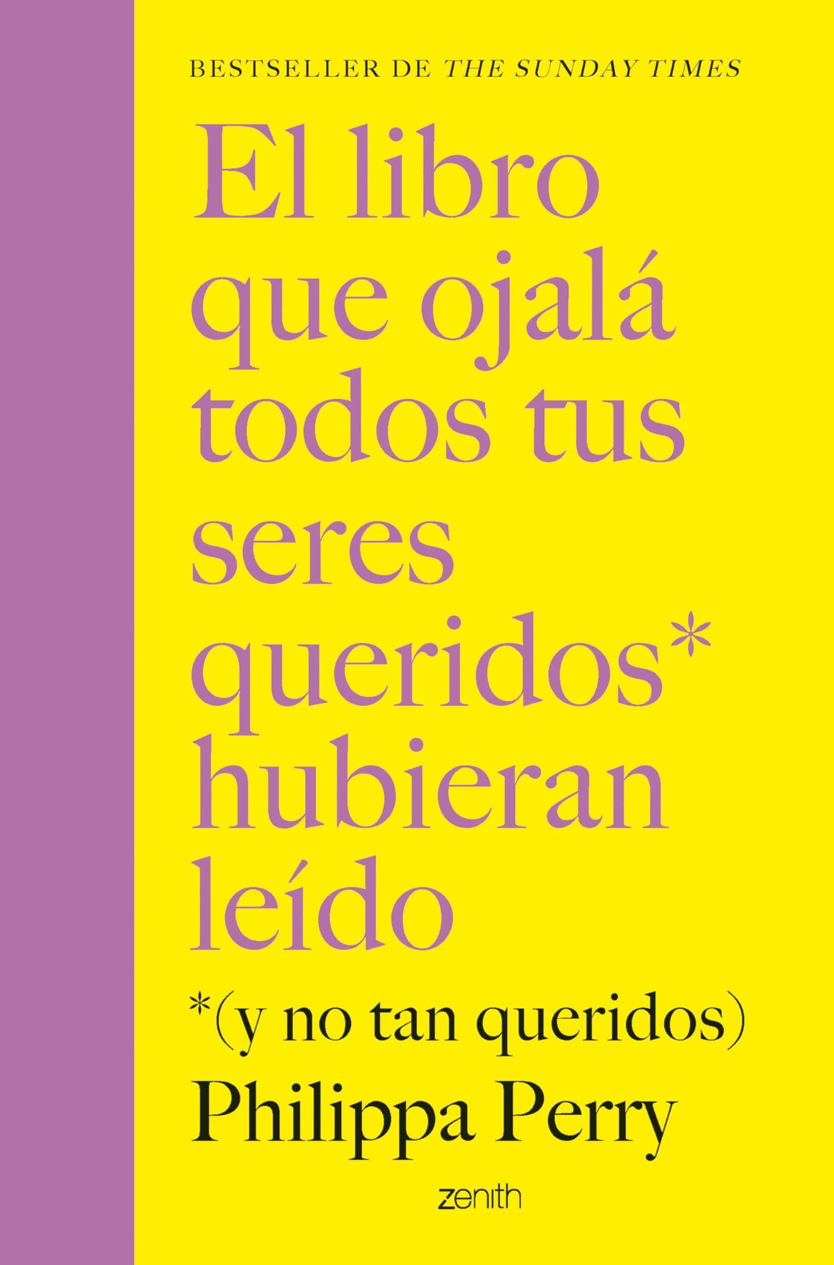 Libro: El libro que ojalá todos tus seres queridos hubieran leído: *(y no tan queridos) (Autoayuda y superación)