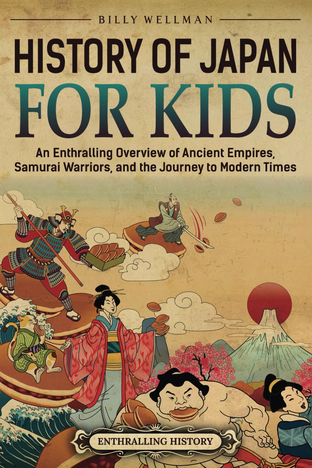 Libro: History of Japan for Kids: An Enthralling Overview of Ancient Empires, Samurai Warriors, and the Journey to Modern Times (Travel through Time)