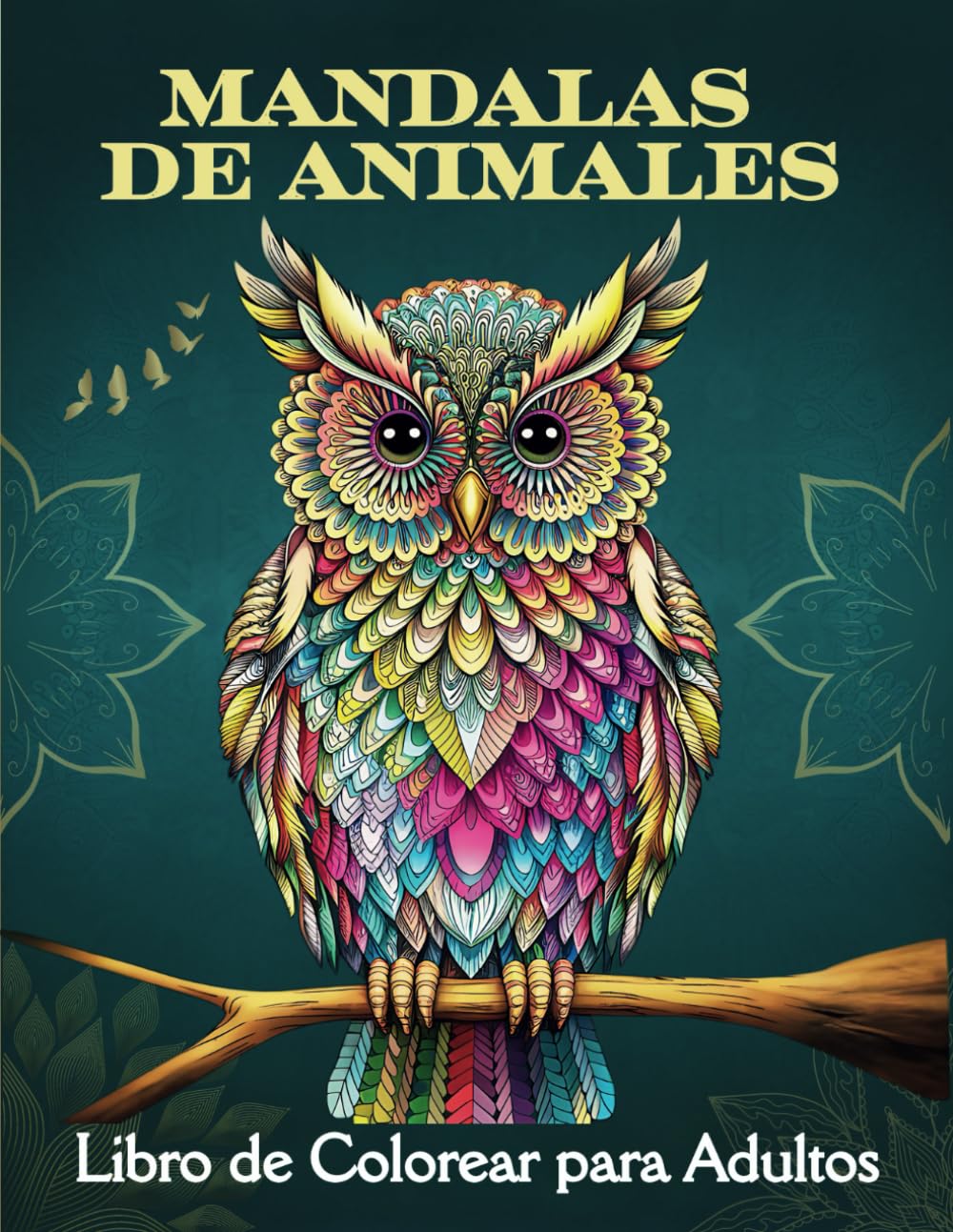 Libro: Mandalas de Animales - Libro de Colorear para Adultos: Patrones inspiradores de elefantes, leones, caballos, búhos y más. Un libro antiestrés para relajarse y estimular la creatividad