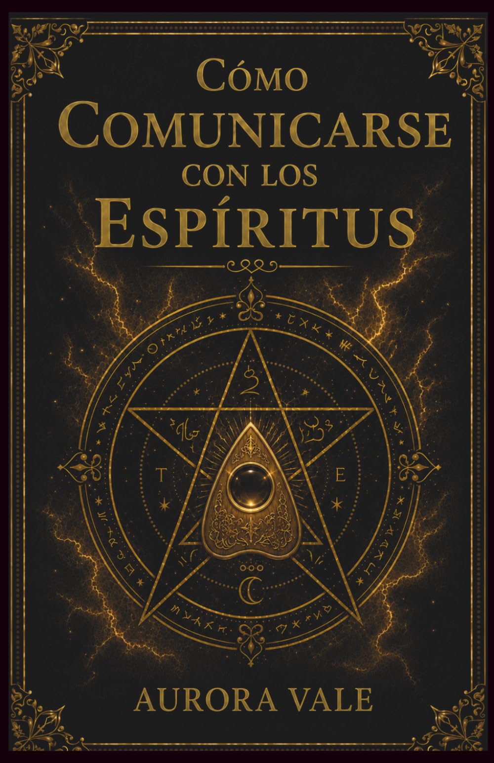 Libro: Cómo Comunicarse con los Espíritus: Guía para Principiantes sobre Péndulos, Tablas de Ouija, Médiums, Sesiones Espiritistas y Nigromancia (La Serie de Magia Negra) (Spanish Edition)