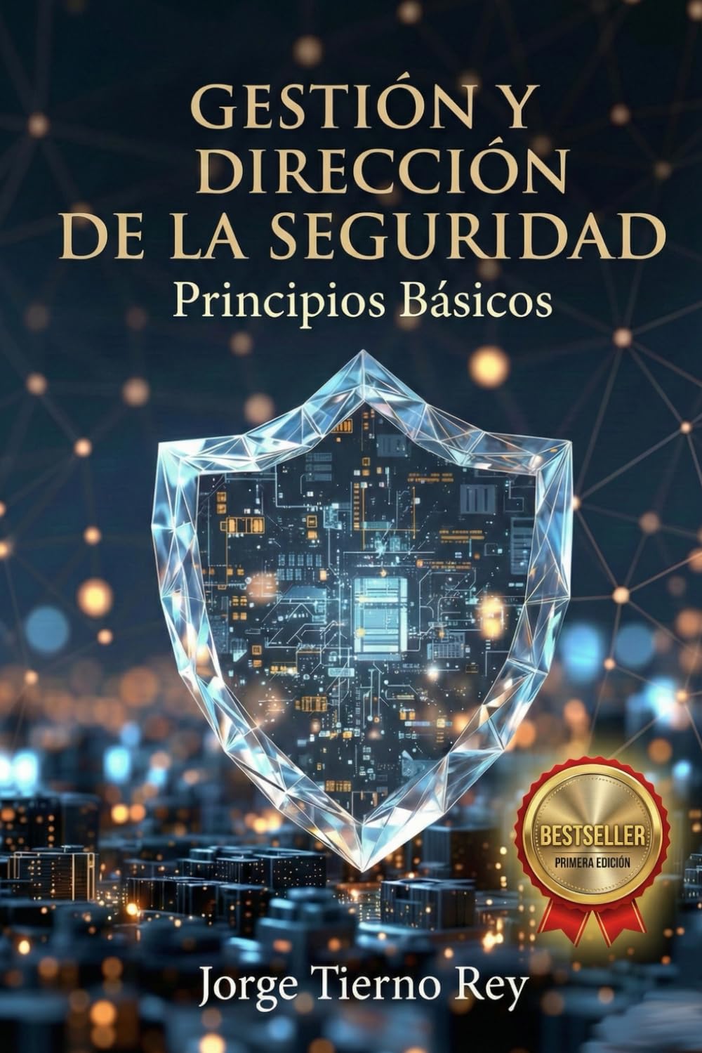 Libro: Gestión y Dirección de la Seguridad: Principios Básicos