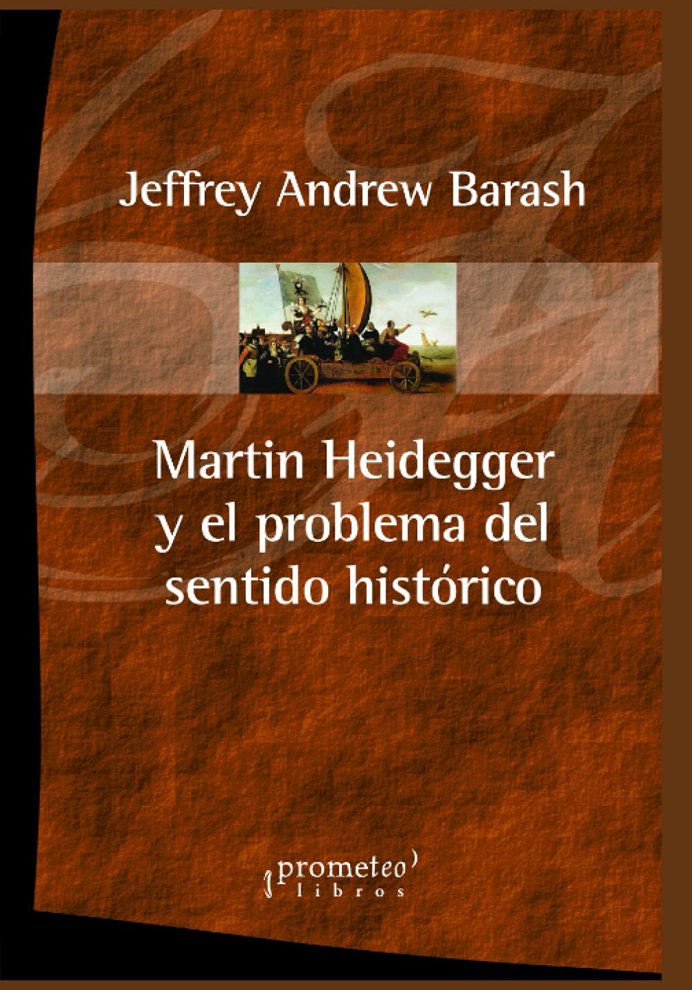 Libro: Martin Heidegger y el problema del sentido histórico: 3 (HEIDEGER - Martin Heidegger)