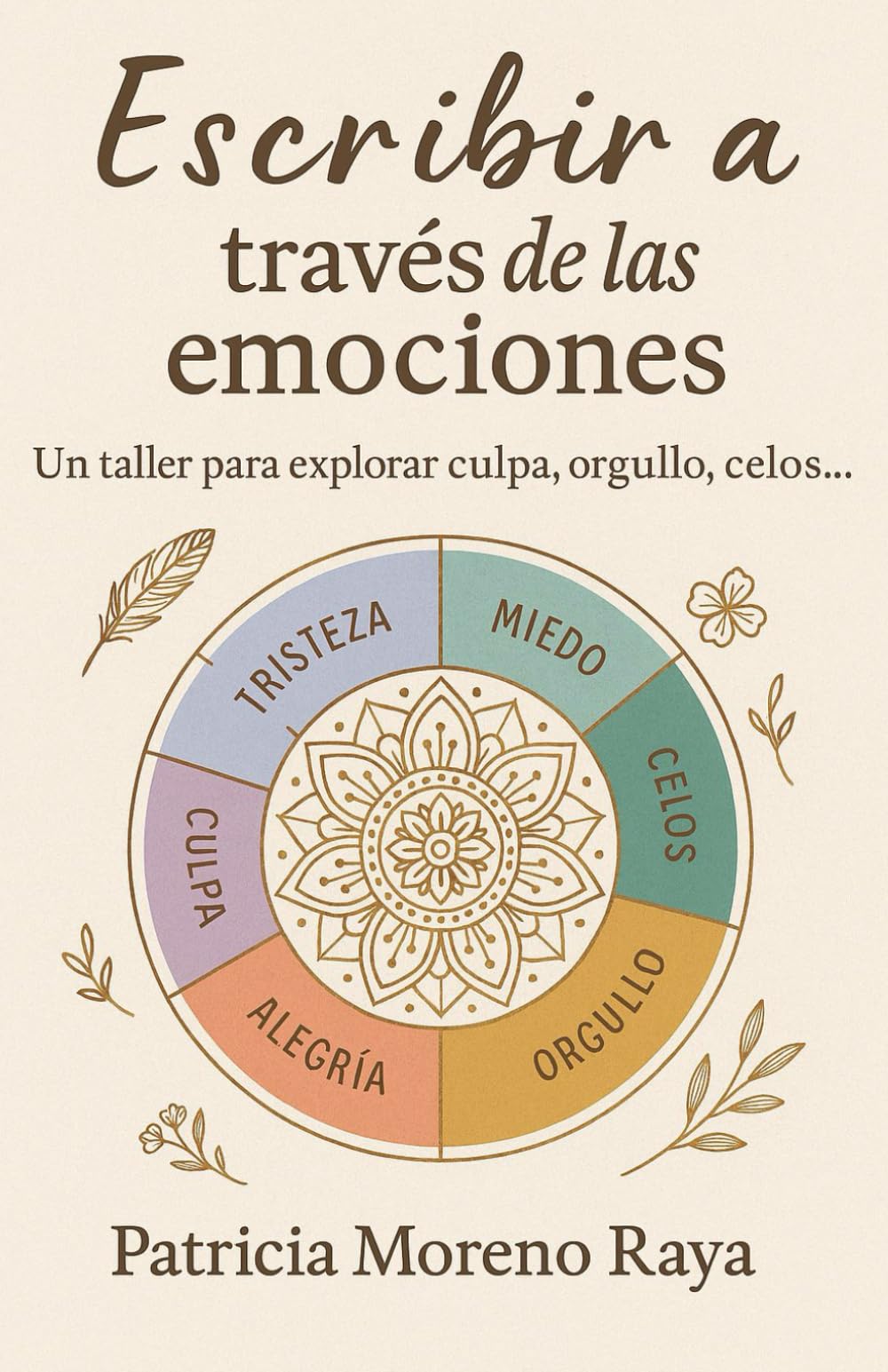 Libro: Escribir a través de las emociones: Taller de escritura emocional
