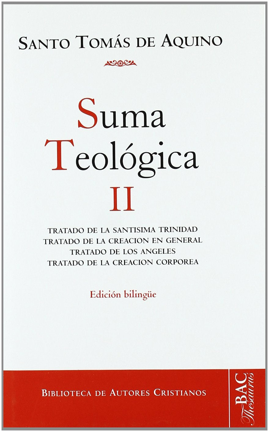 Libro: Suma teológica. II (1 q. 27-74): Tratado de la Santísima Trinidad ; Tratado de los ángeles ; Tratado de la creación en general ; Tratado de la creación corpórea